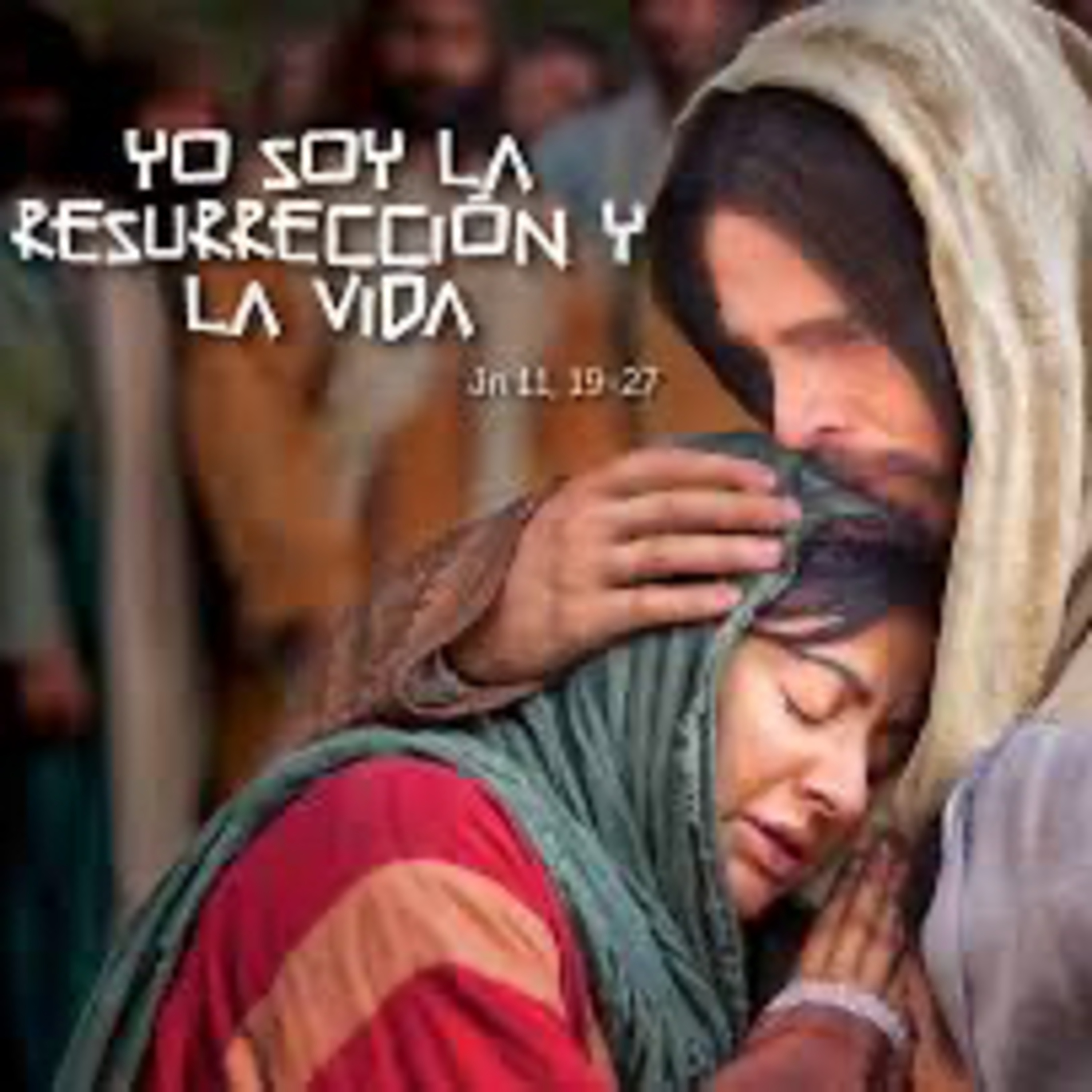 Evangelio del Martes 29 de Julio. Santos Marta, María y Lázaro. Juan 11,19-27