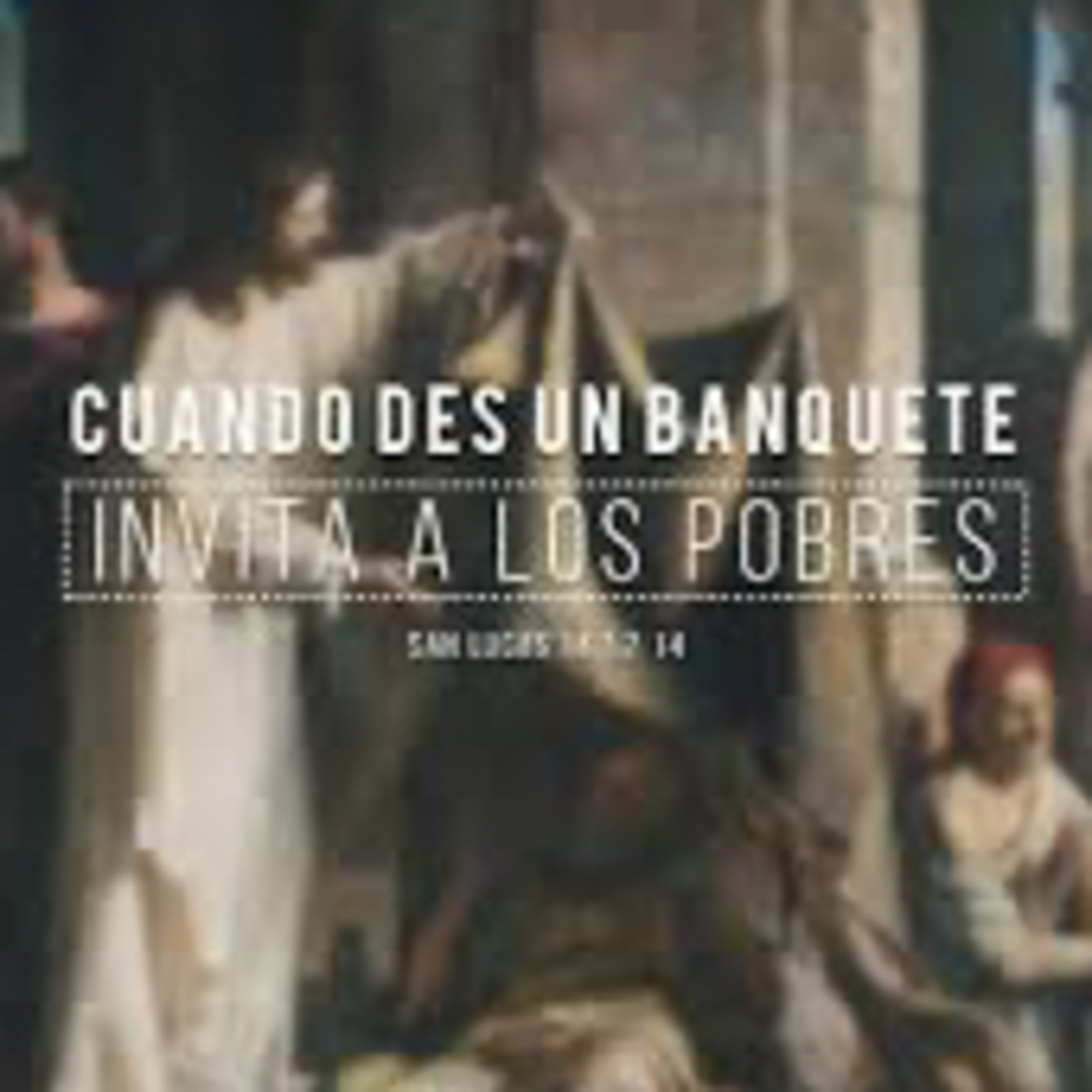 Evangelio del Domingo 31 de Agosto. Lucas 14,1.7-14