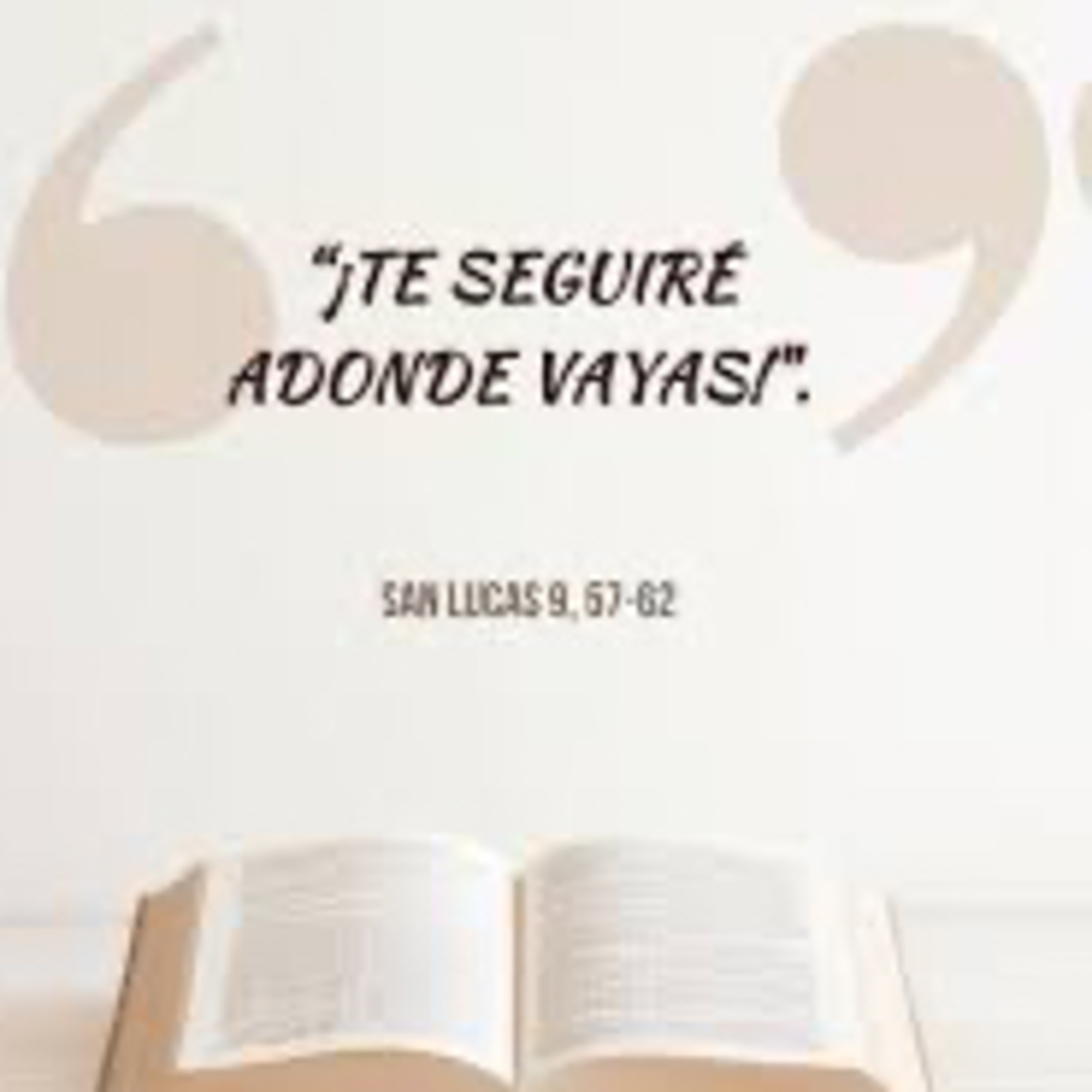 Evangelio del Miércoles 1 de Octubre. Lucas 9,57-62.