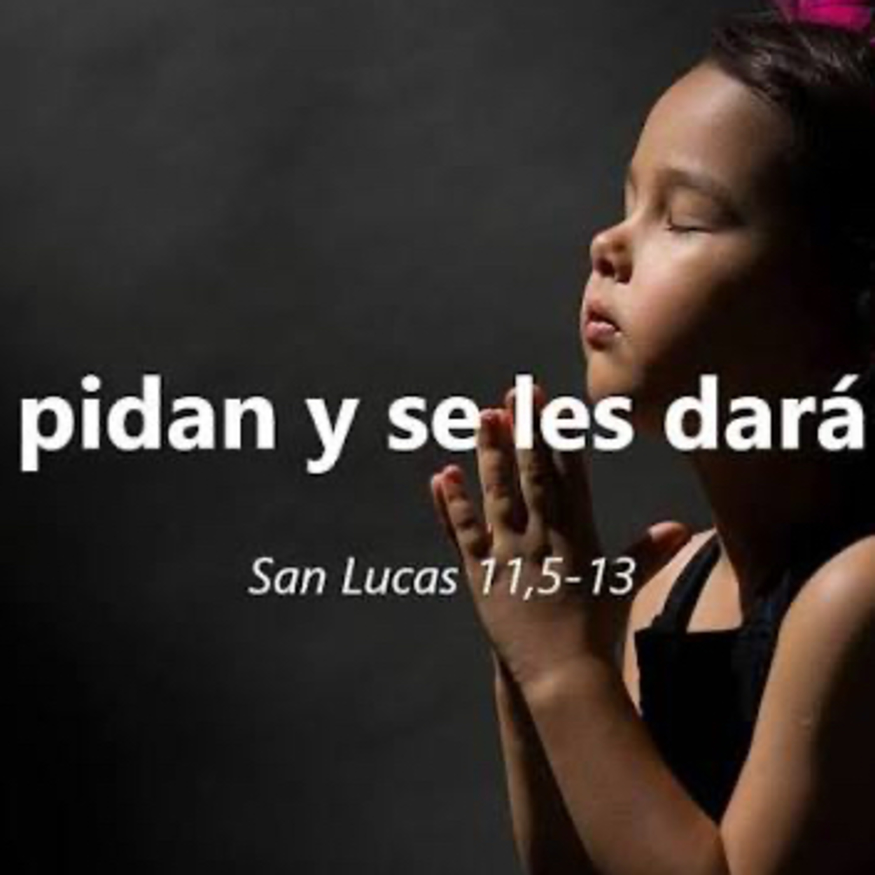 Evangelio del Jueves 9 de Octubre. Lucas 11,5-13