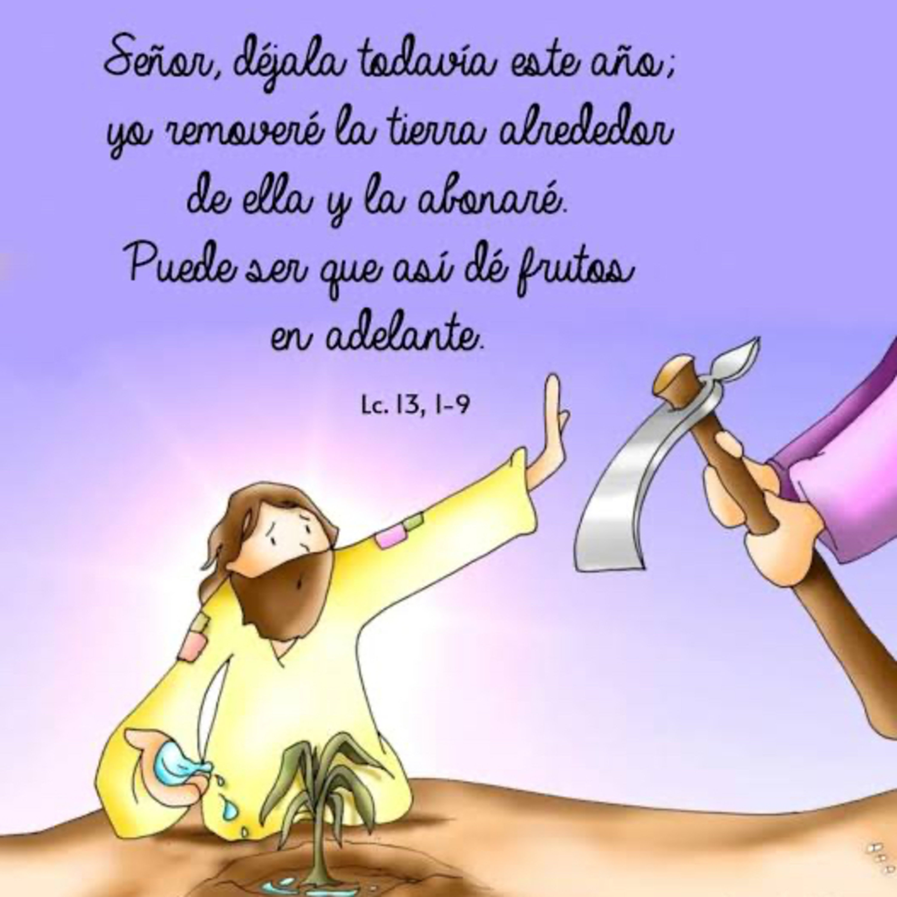 Evangelio del Sábado 25 de Octubre. Lucas 13,1-9