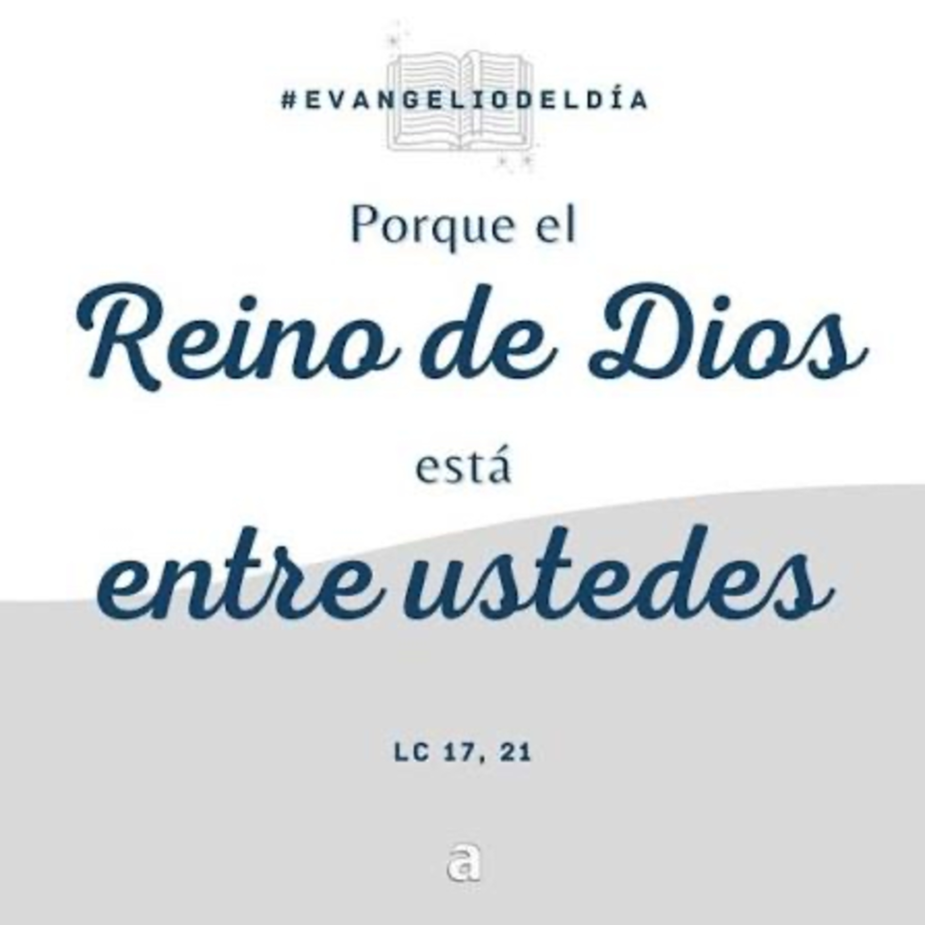 Evangelio del Jueves 13 de Noviembre. Lucas 17,20-25