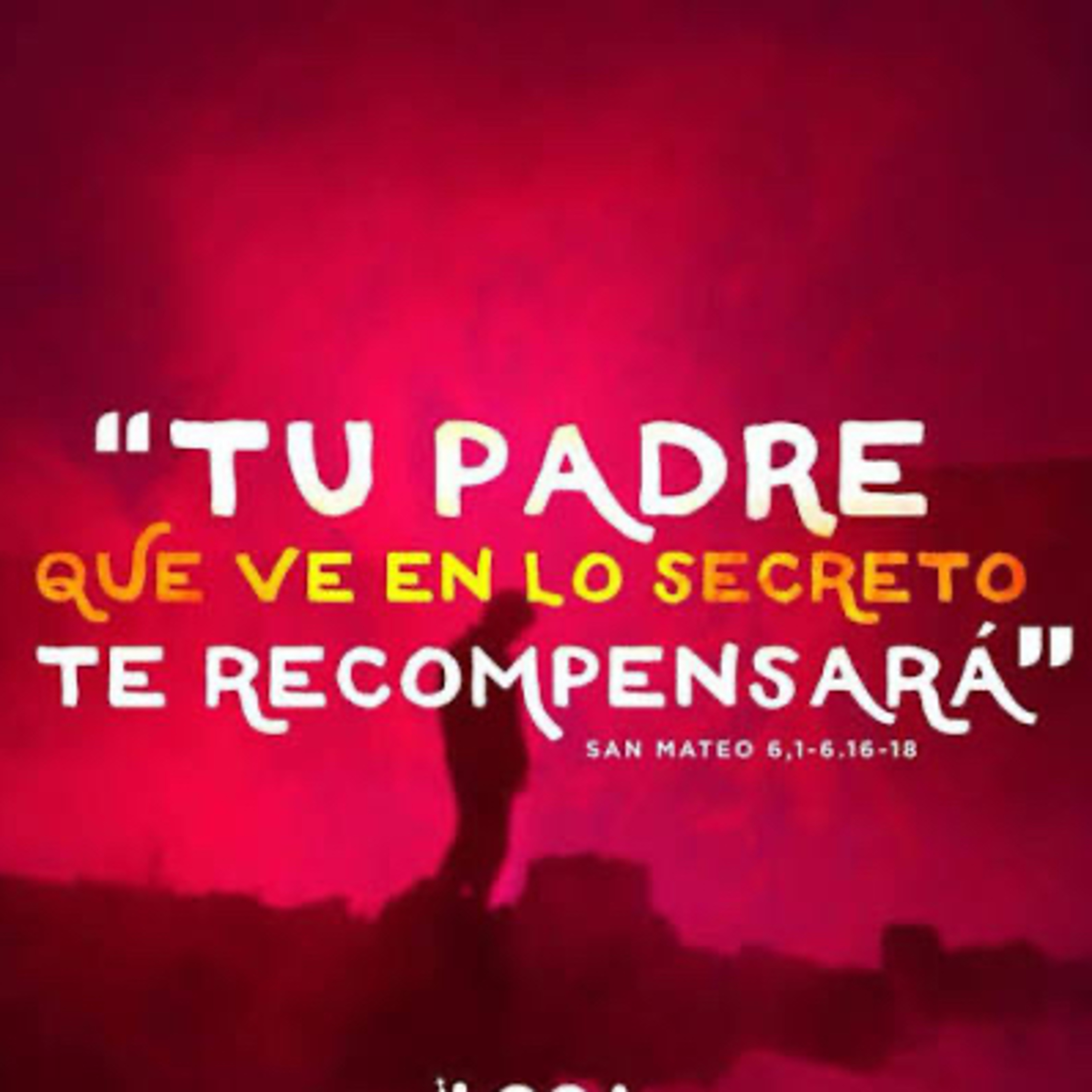Evangelio del Miércoles 17 de Junio. Mateo 6,1-6.16-18.