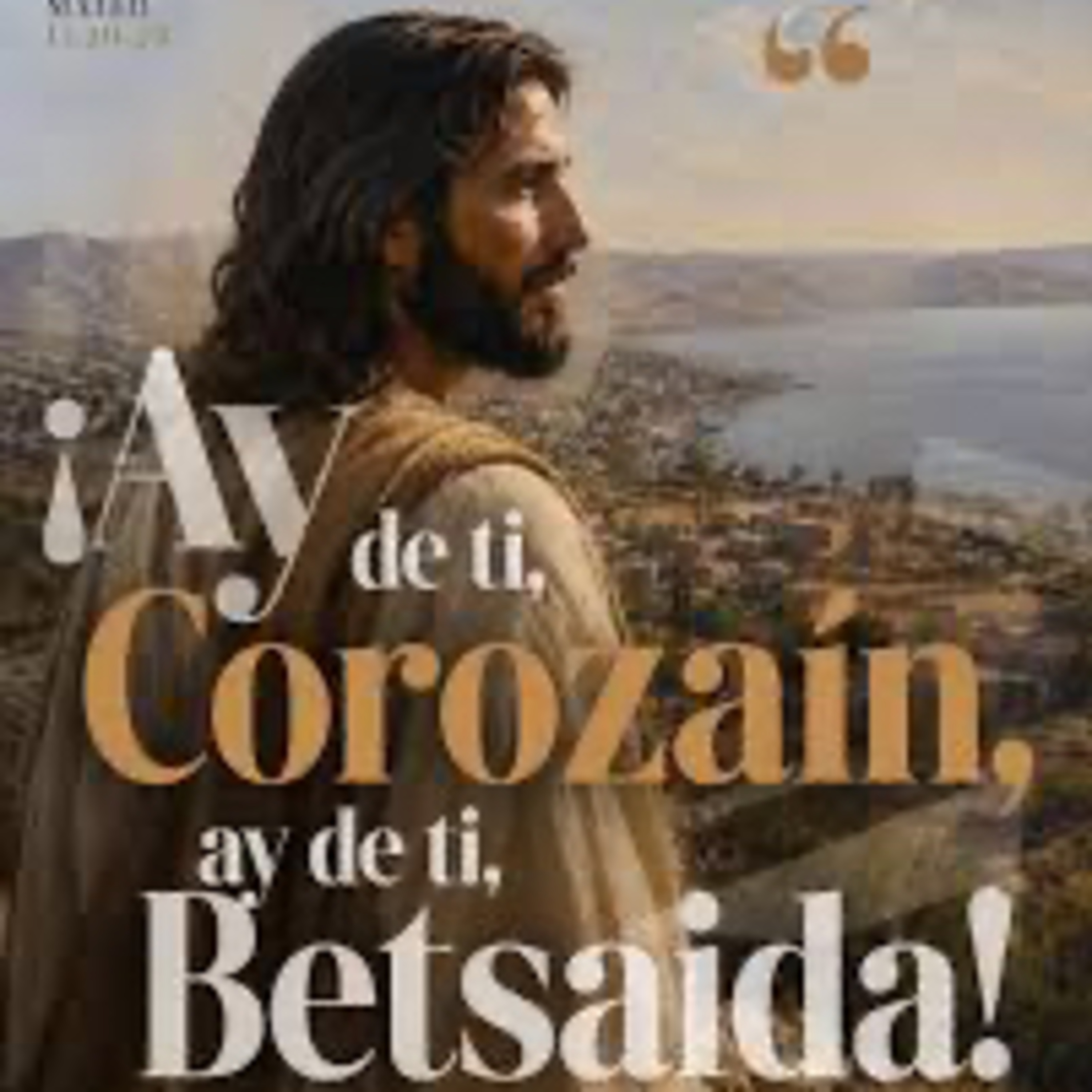 Evangelio del Martes 14 de Julio. Mateo 11,20-24. episode artwork