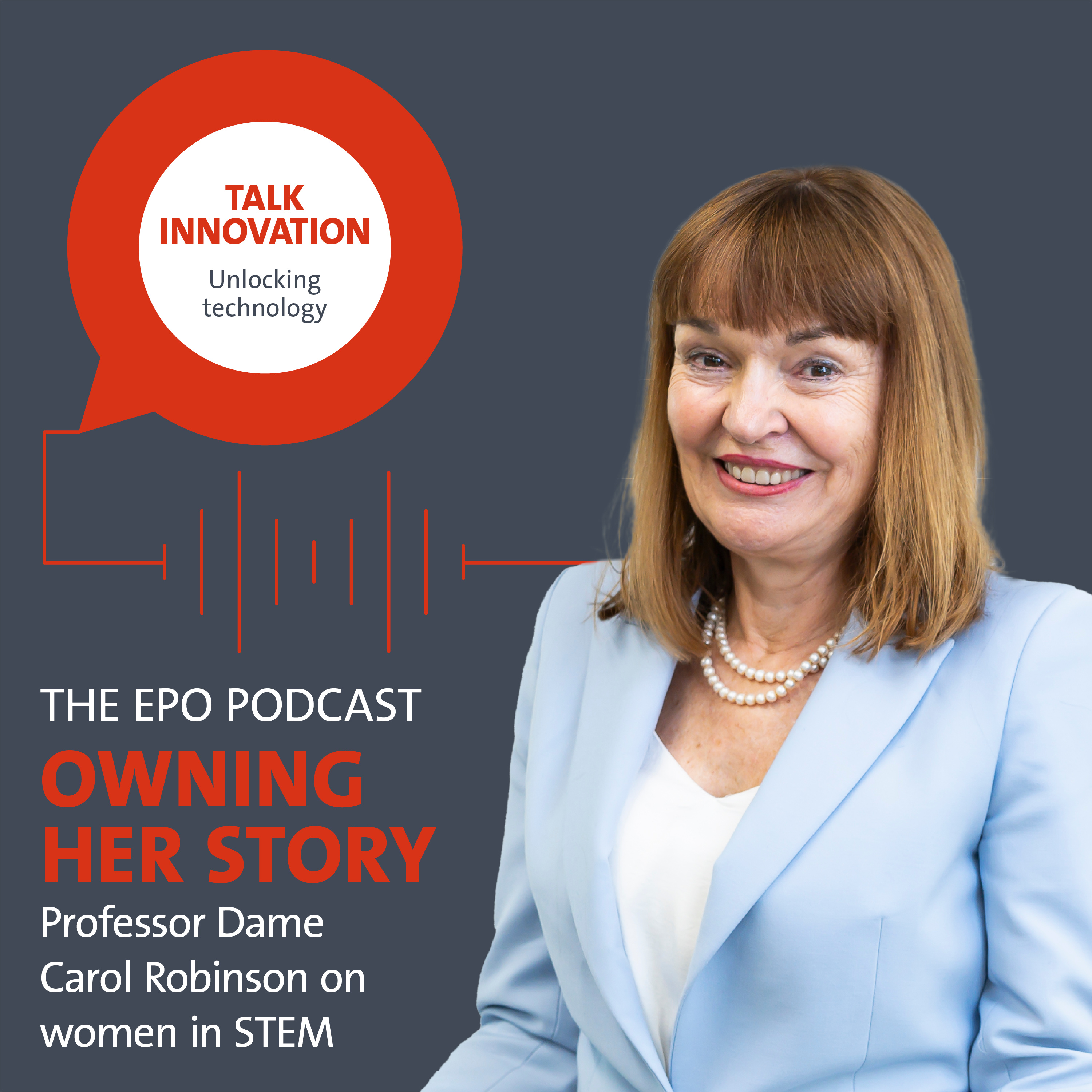 Owning her story: Professor Dame Carol Robinson on women in STEM 