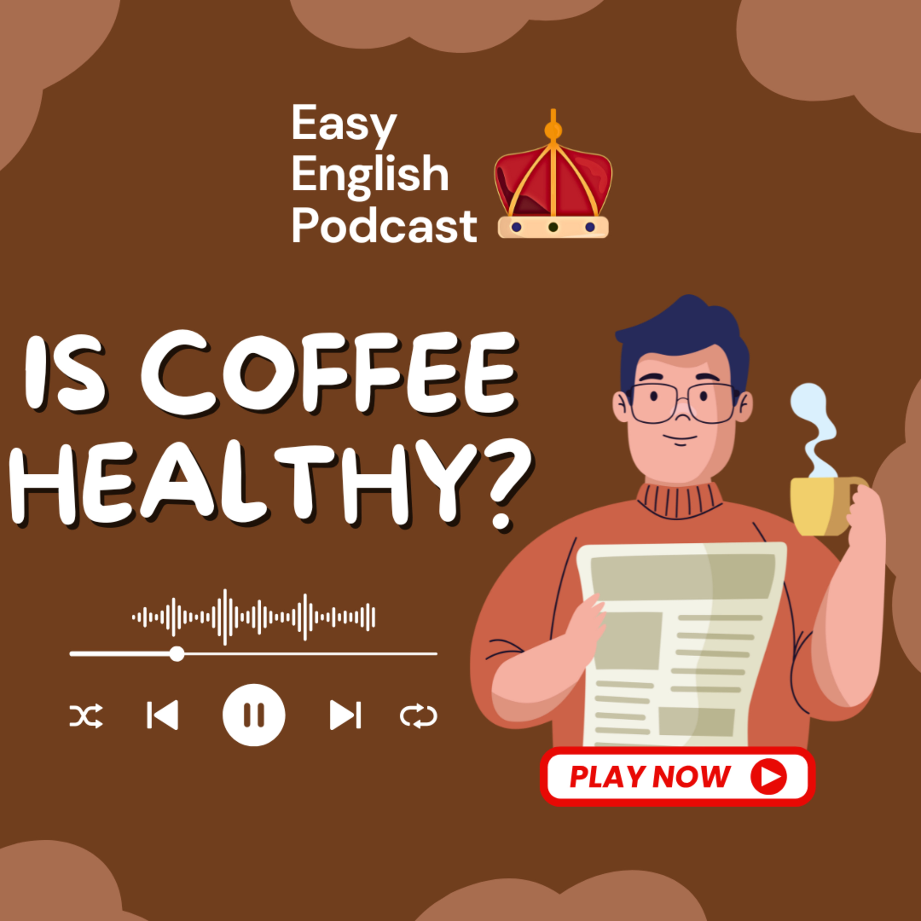 Is Coffee Healthy? | Easy English Podcast episode artwork