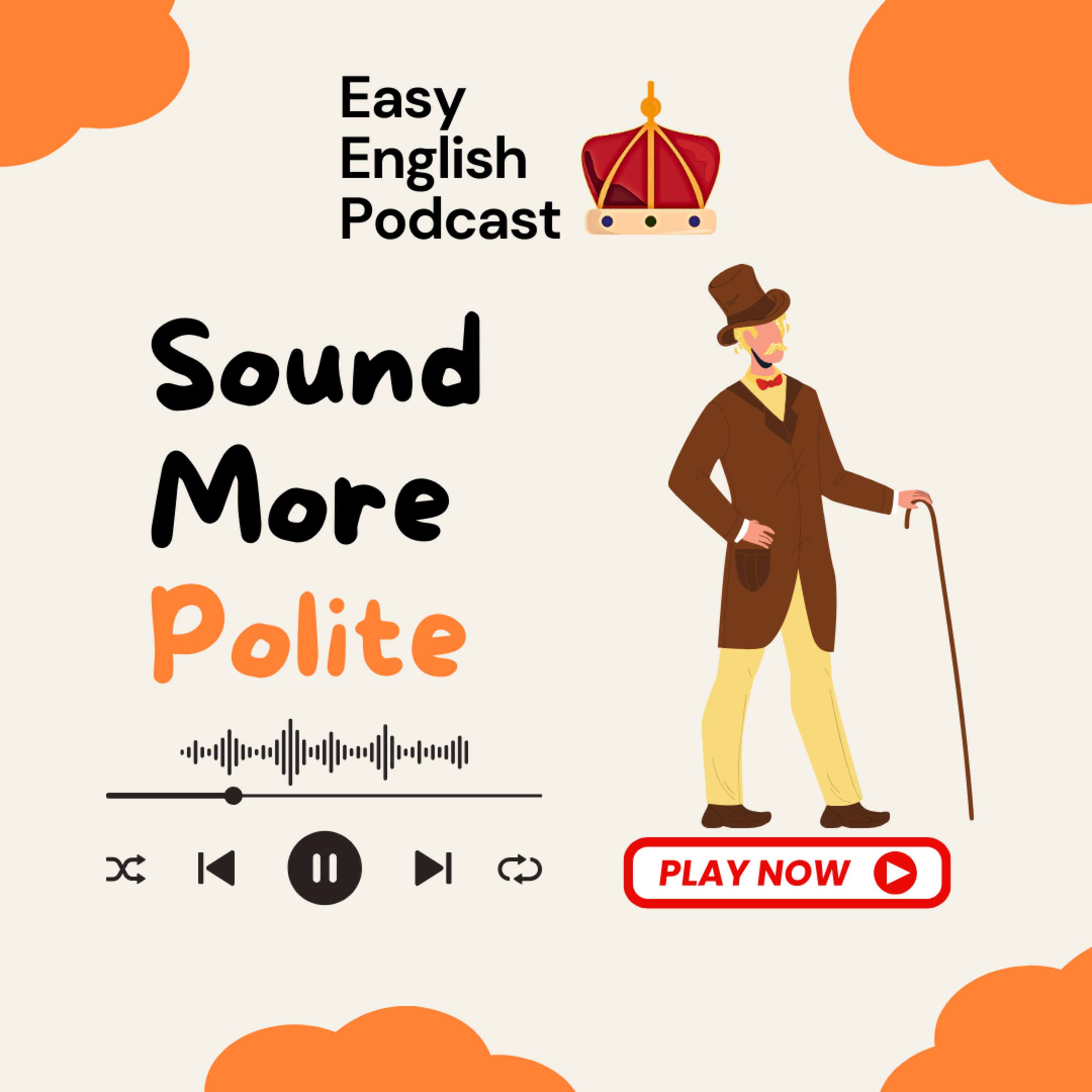 How to Sound More Polite in English | Easy English Podcast