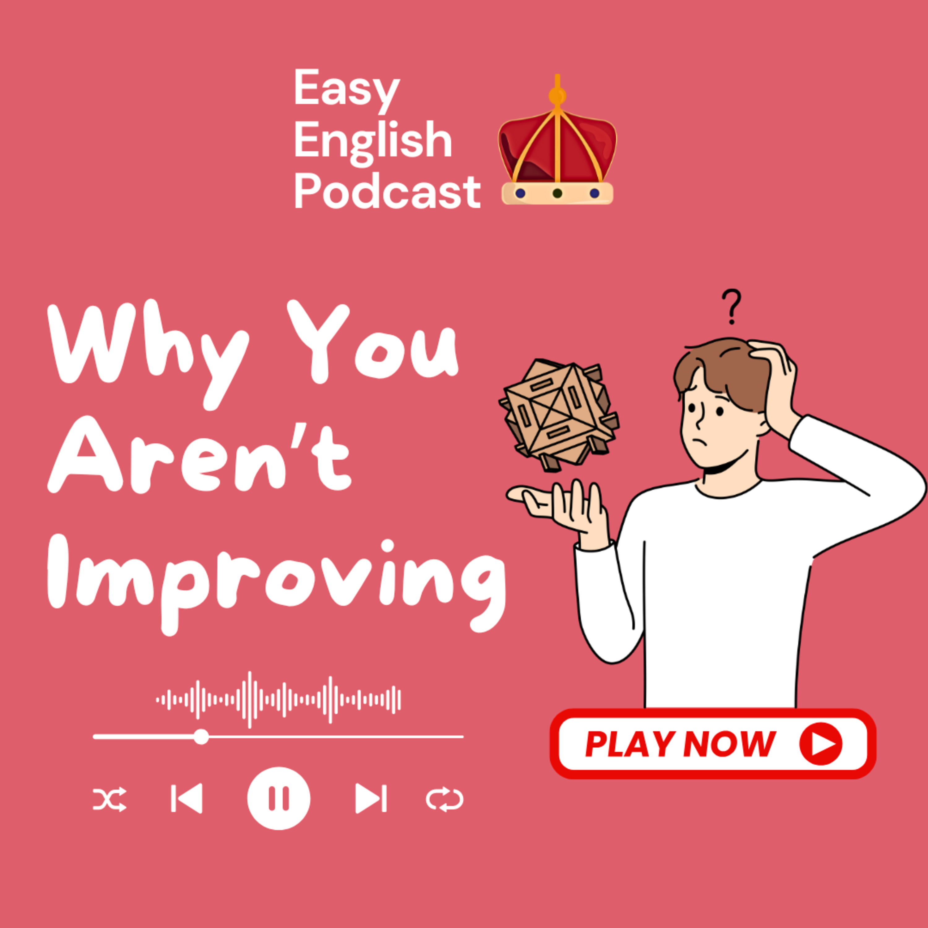 Why You’re NOT Improving in English & How to Fix It! | Easy English Podcast episode artwork