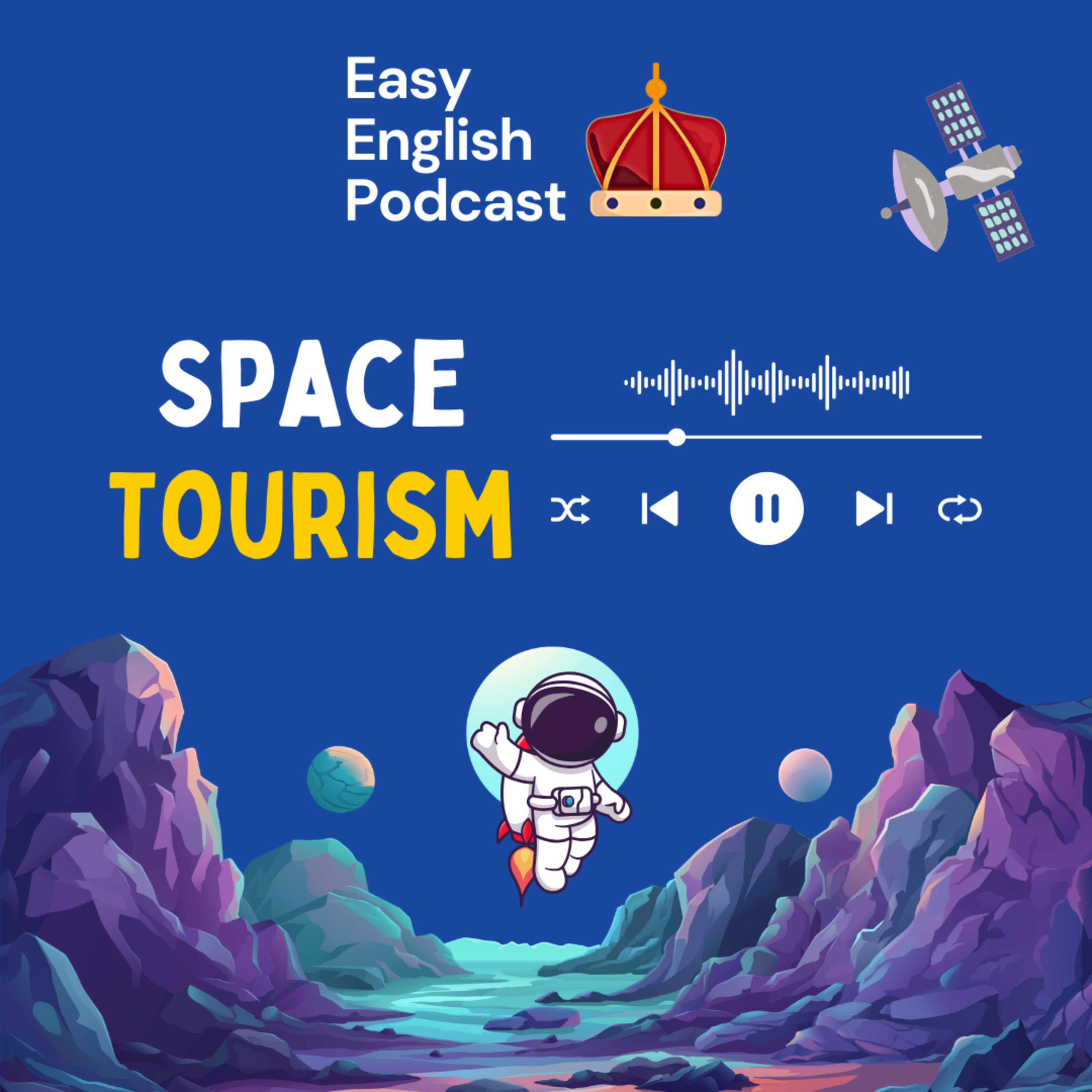 Space Tourism: Would You Travel to Space If You Could? | Easy English Podcast