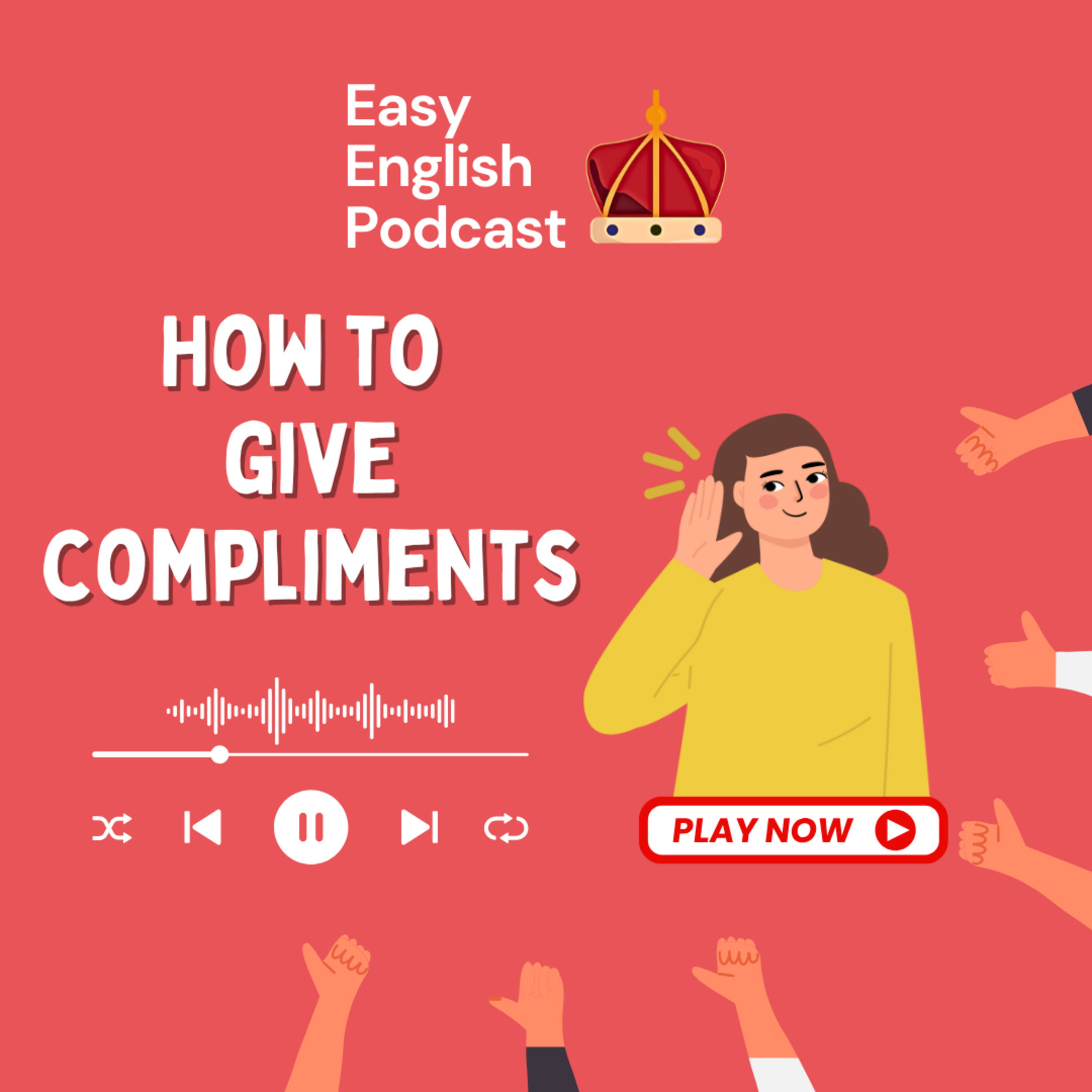 How to Give Compliments in English | Vocabulary, Phrases, & Tips | Easy English Podcast