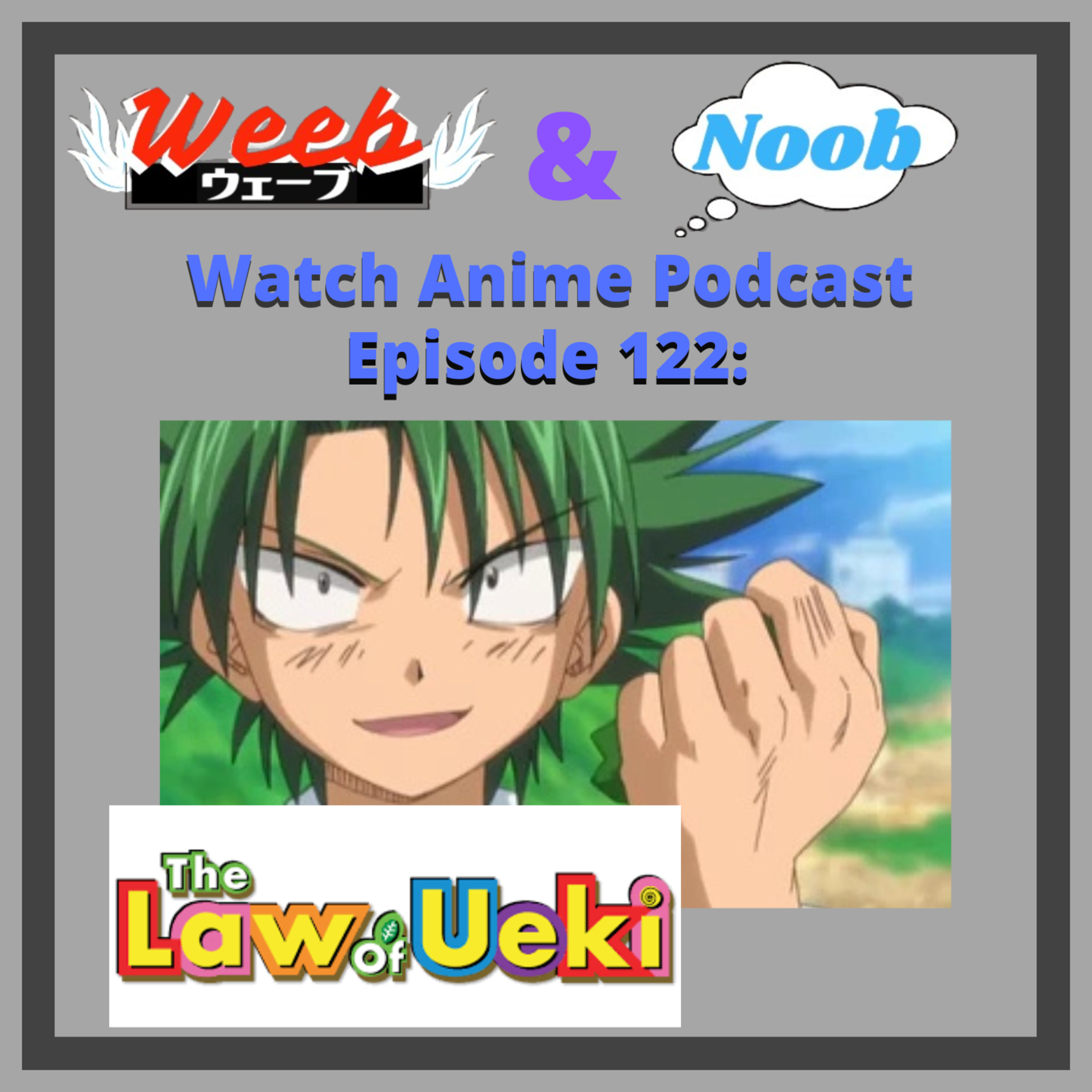 Episode 122: Law of Ueki episode artwork