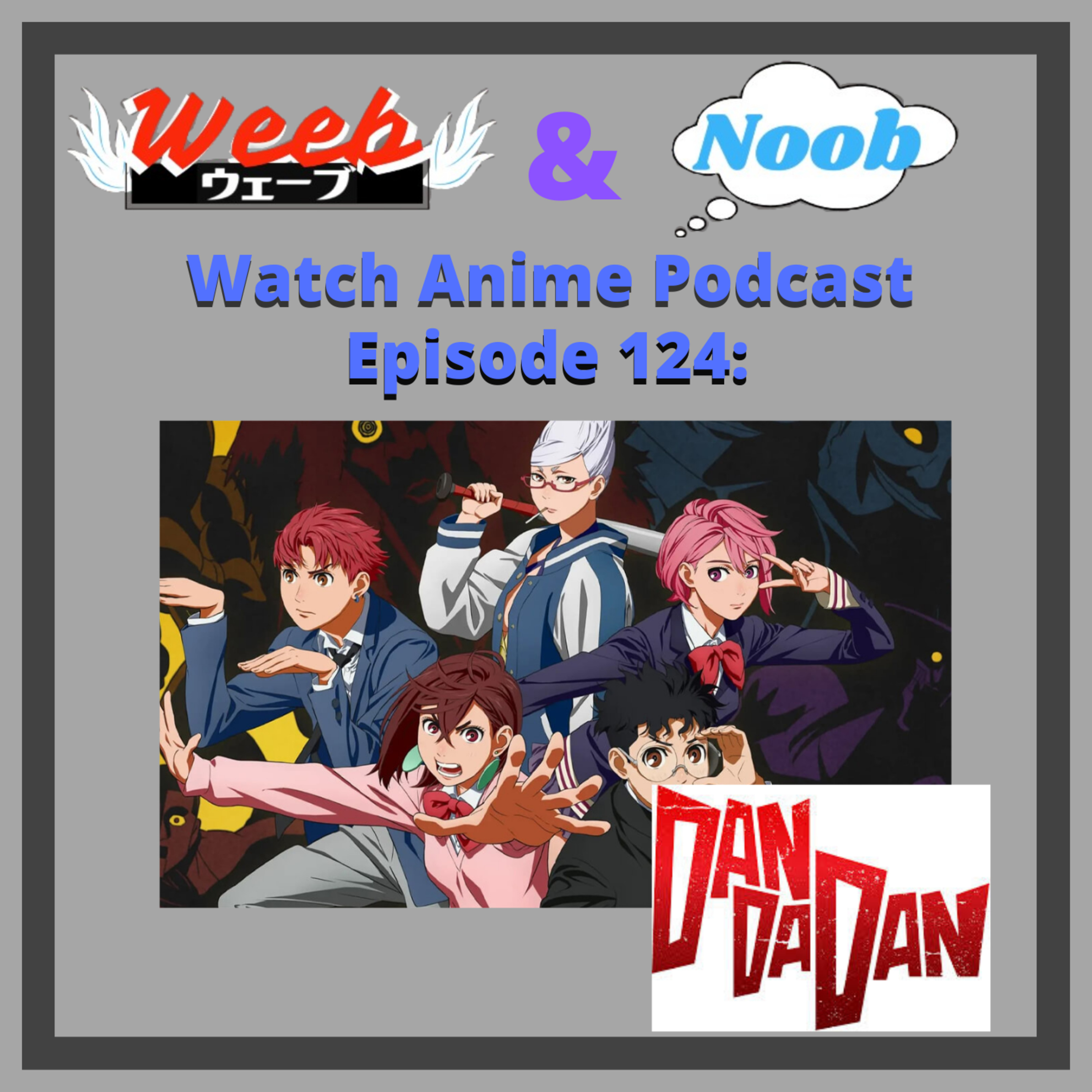 Episode 124: DanDaDan