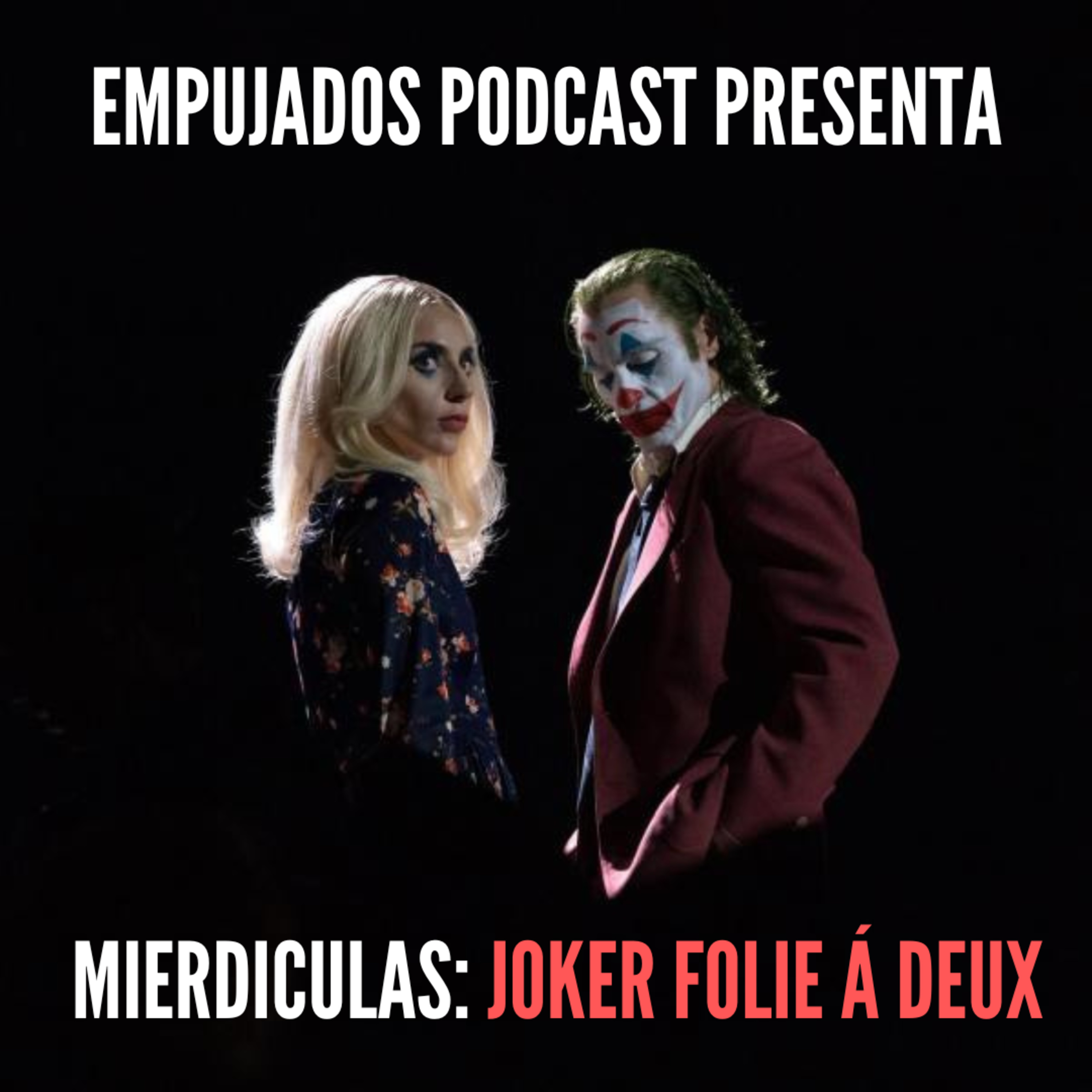 162.Mierdiculas: Joker Folie A Deux episode artwork
