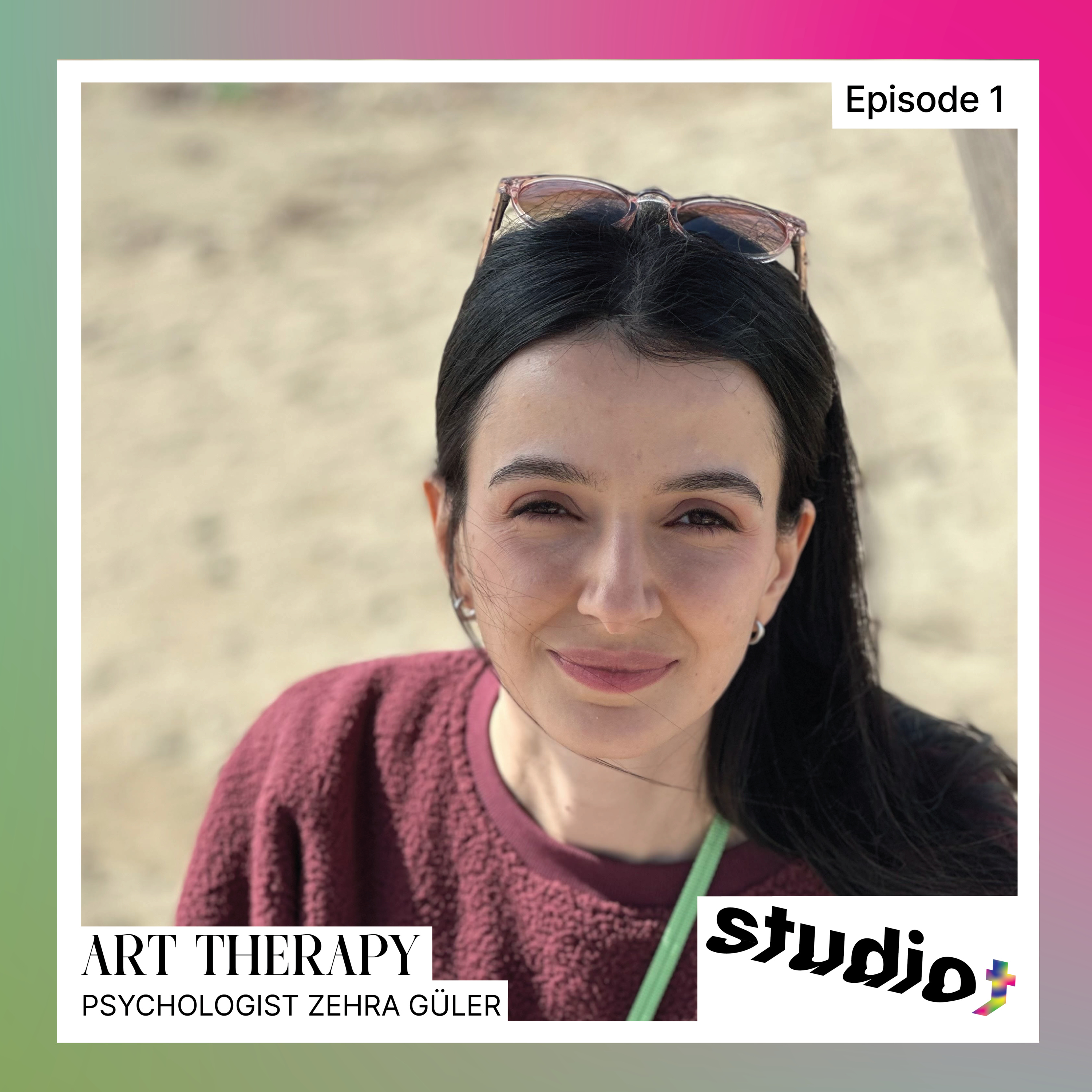 1- Art Therapy with Psychologist Zehra Güler episode artwork