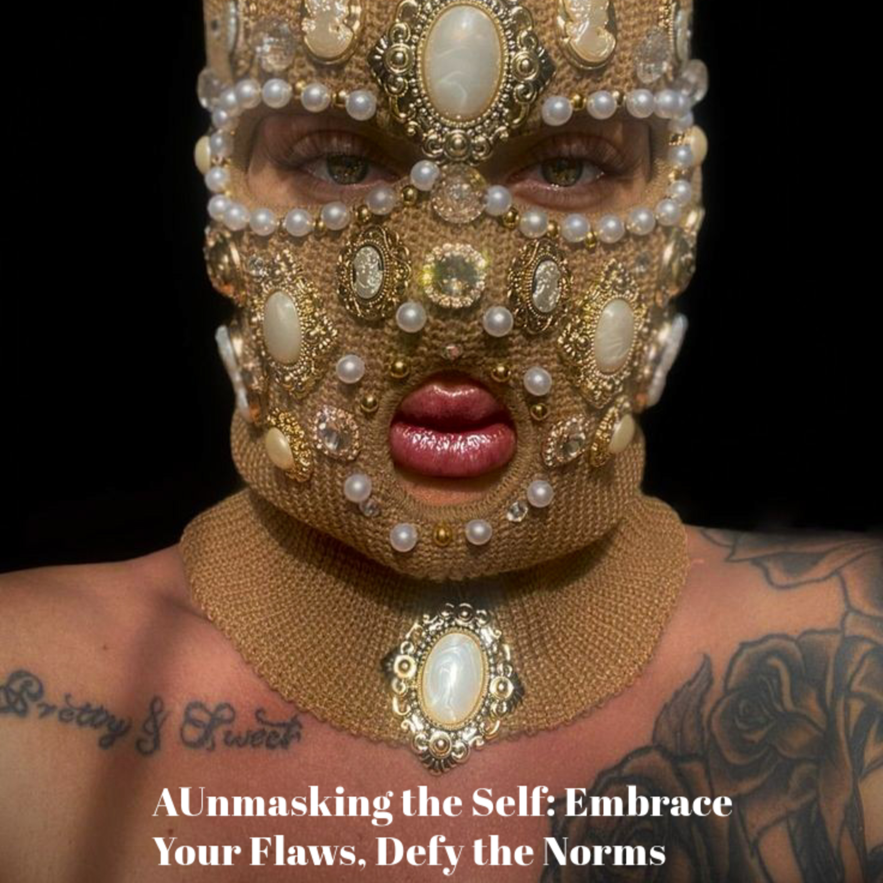 Unmasking the Self: Embrace Your Flaws, Defy the Norms episode artwork