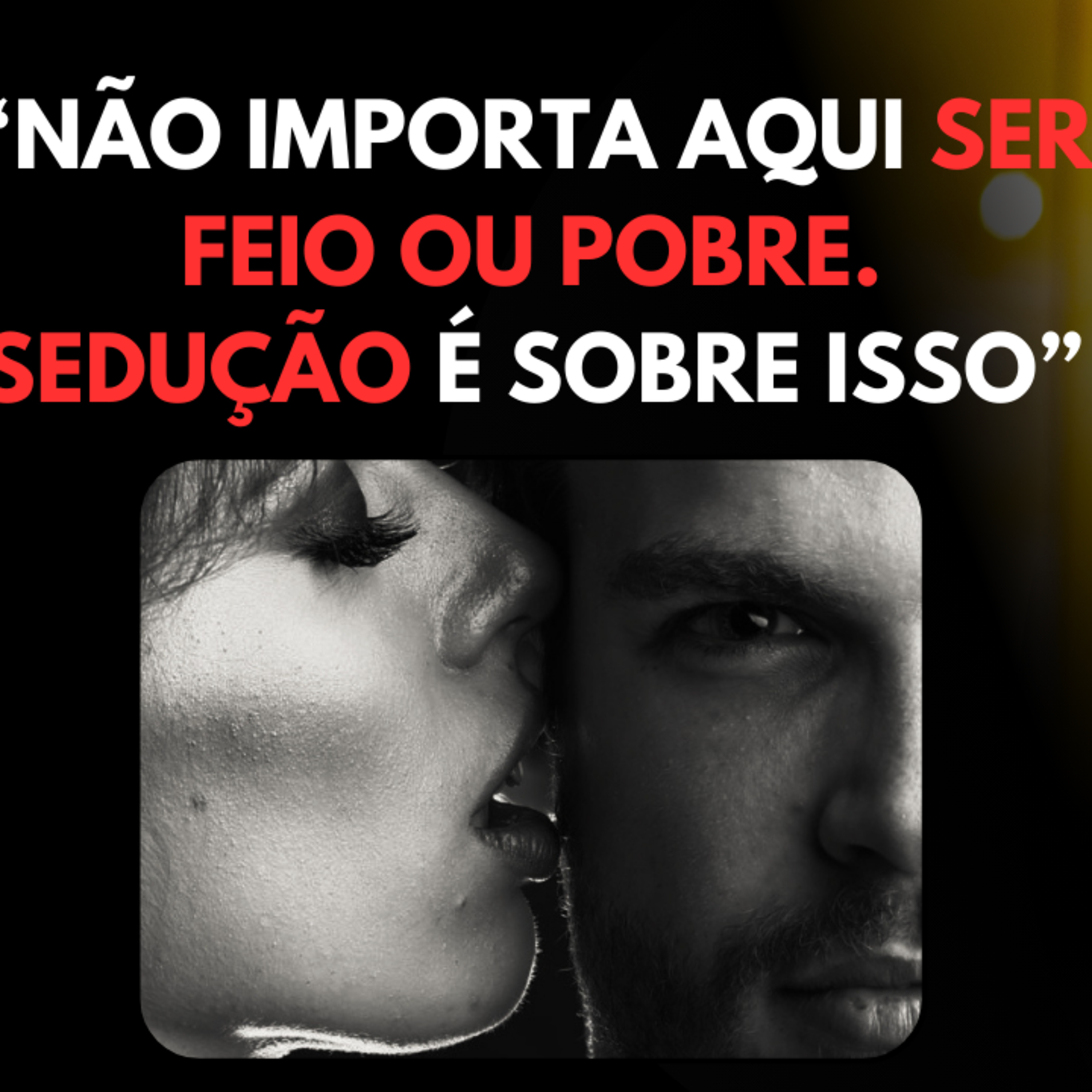 SEDUÇÃO é um Jogo de PSICOLOGIA e Não de BELEZA episode artwork