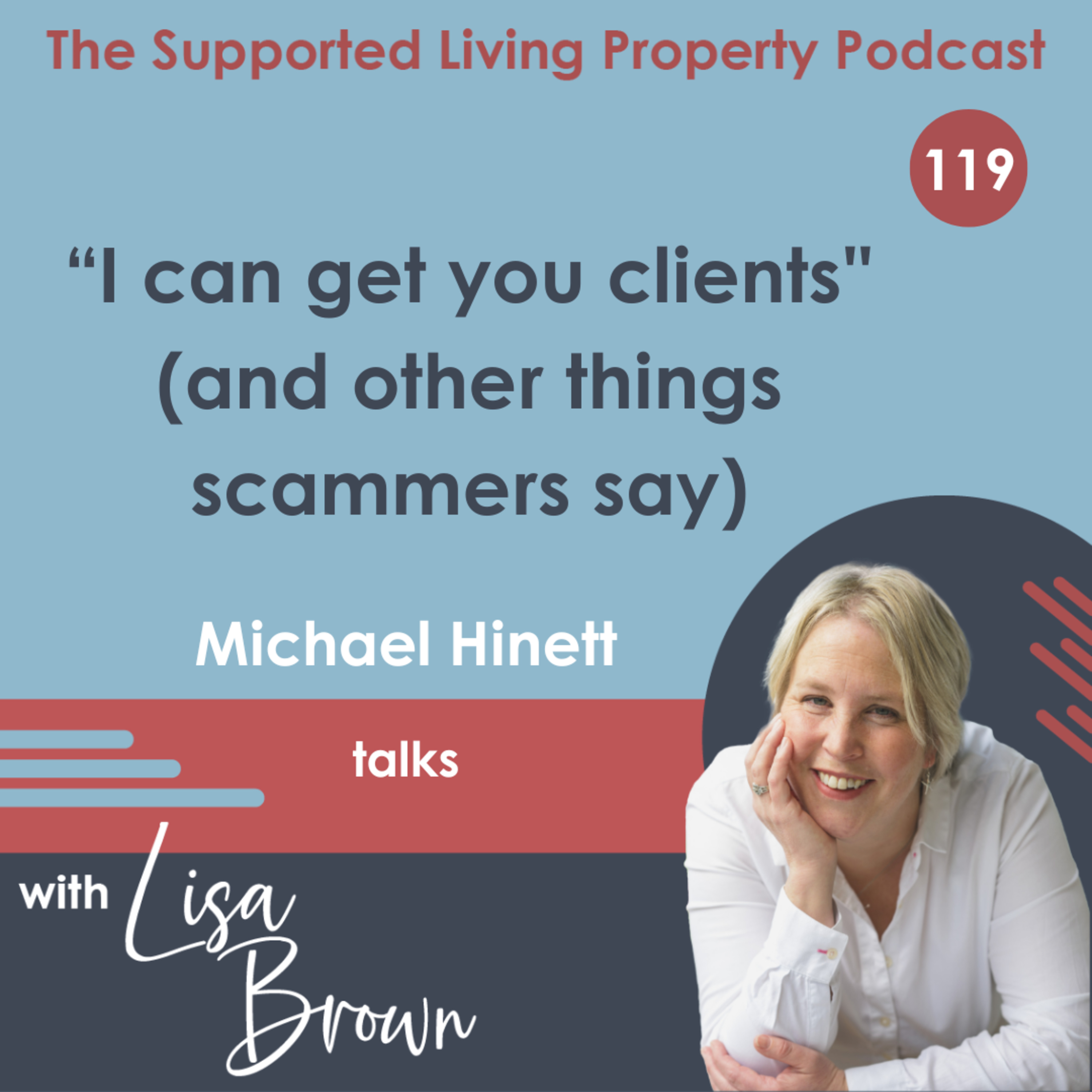 119 - “I can get you clients" (and other things scammers say) with Michael Hinett