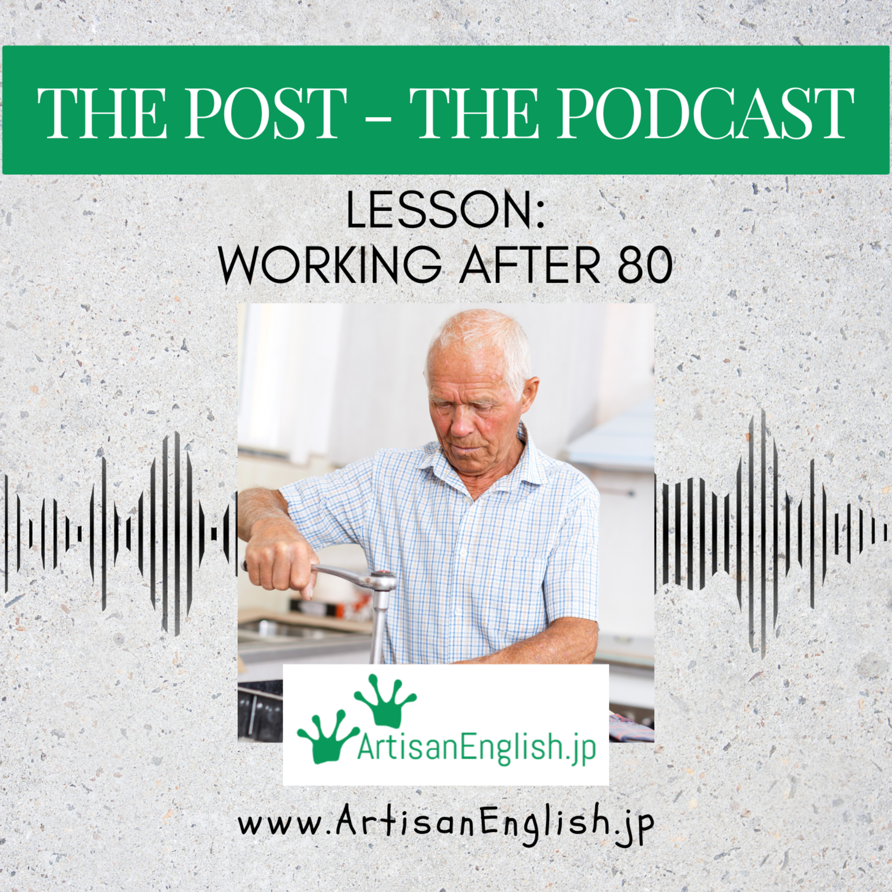 Working After 80 - ArtisanEnglish ESL Conversation Lesson episode artwork