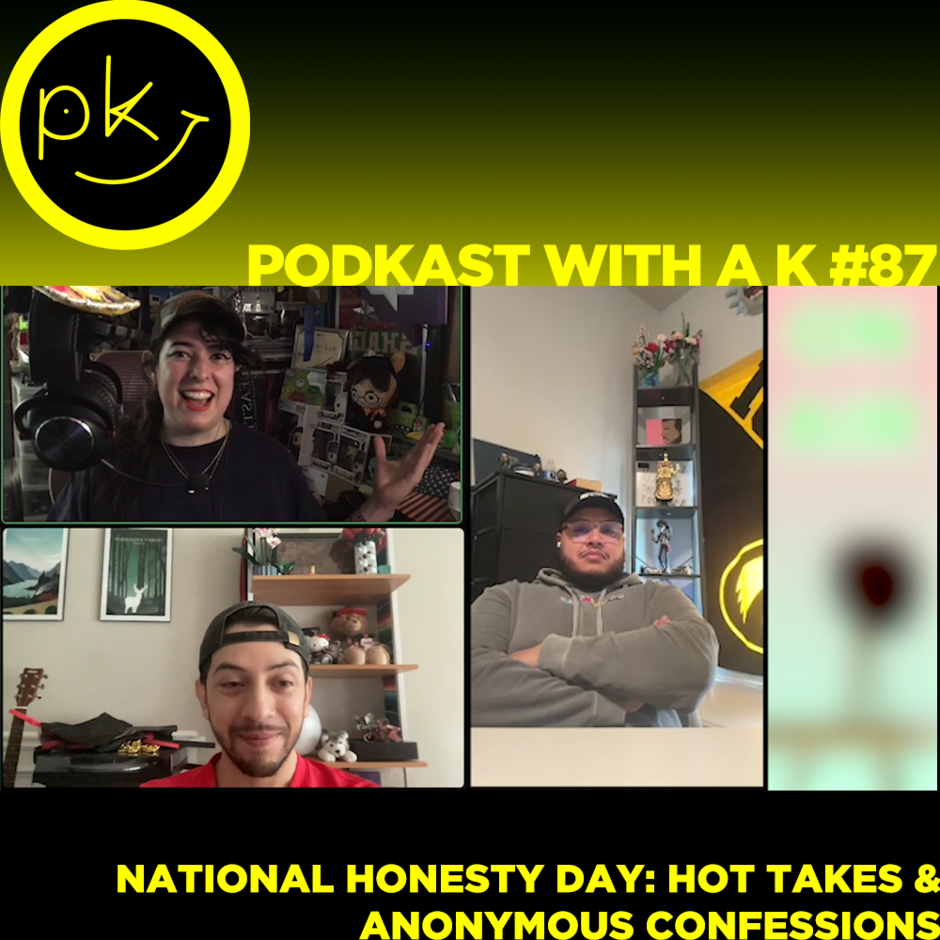 podKast with a K #87 ft. Arturo & Dilan - NATIONAL HONESTY DAY: hot takes & anonymous confessions episode artwork