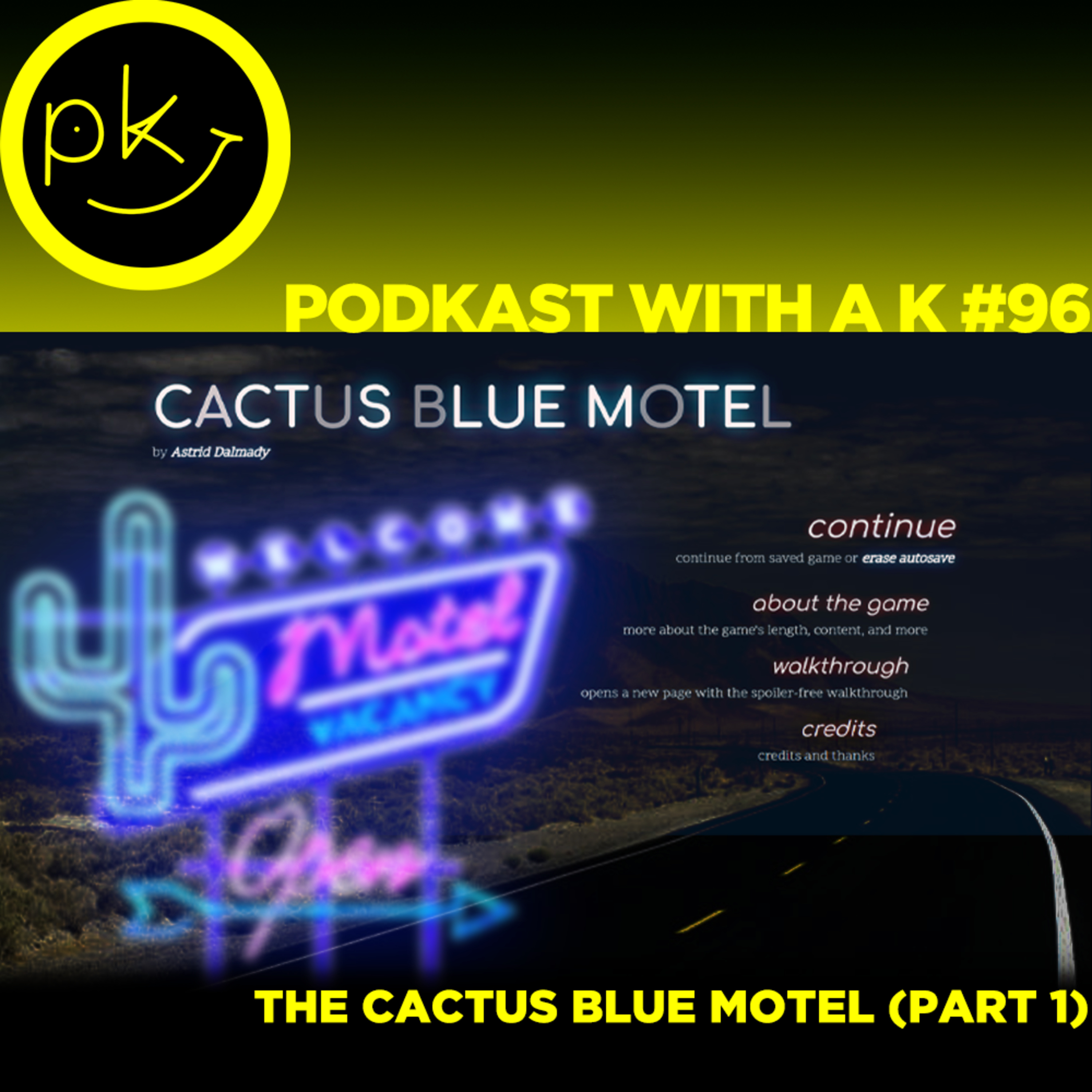 podKast with a K #96 - The Cactus Blue Motel - PART 1 episode artwork