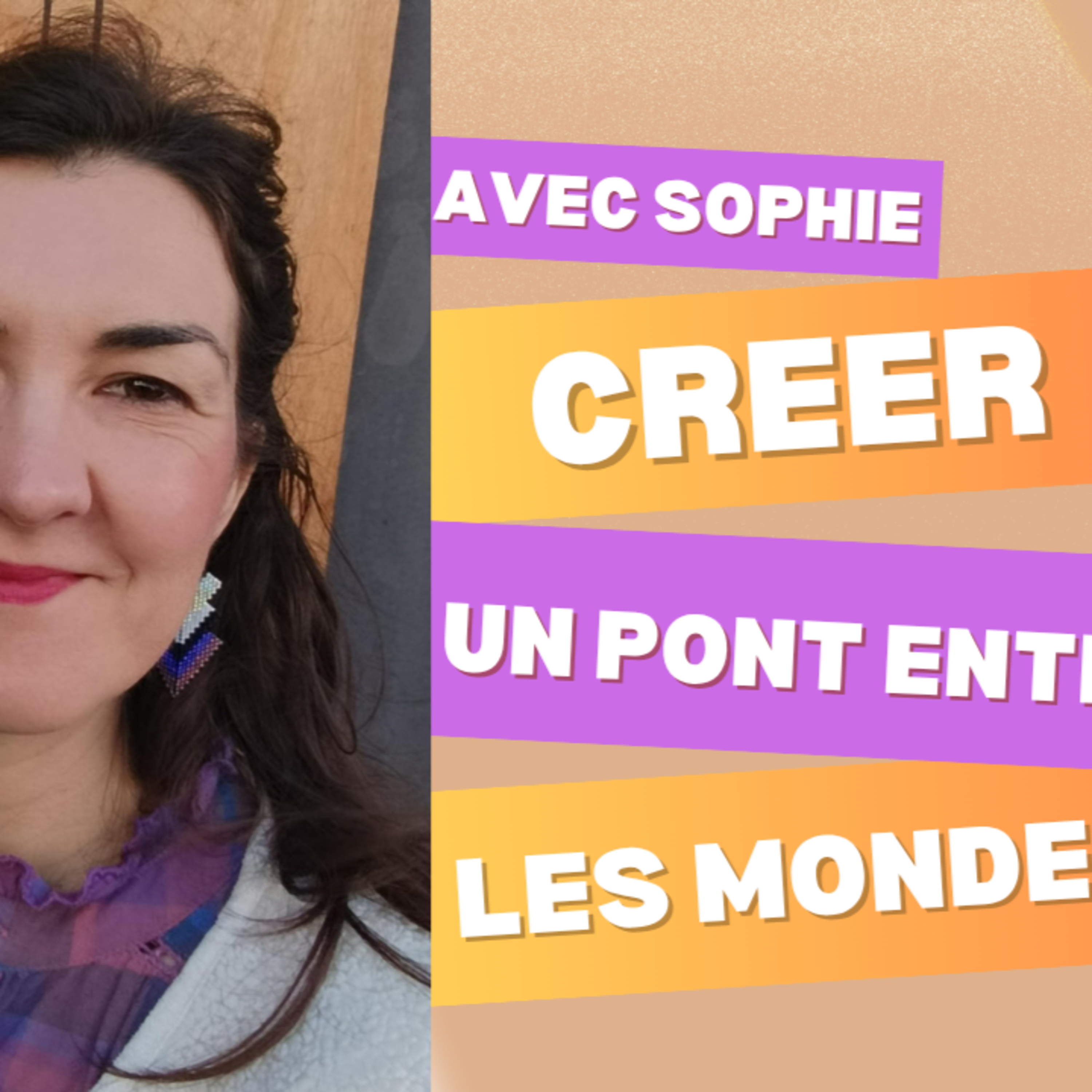 La minute créative: Sophie ou le pont entre les mondes episode artwork