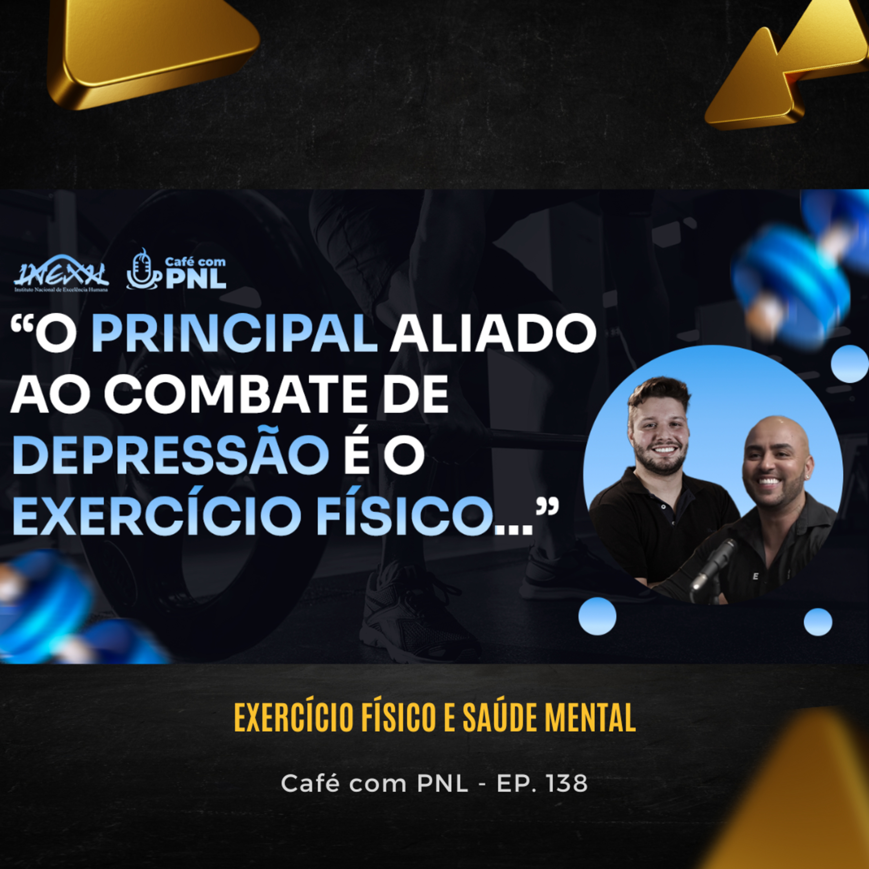 Exercício Físico e Saúde Mental | Café com PNL 138 episode artwork