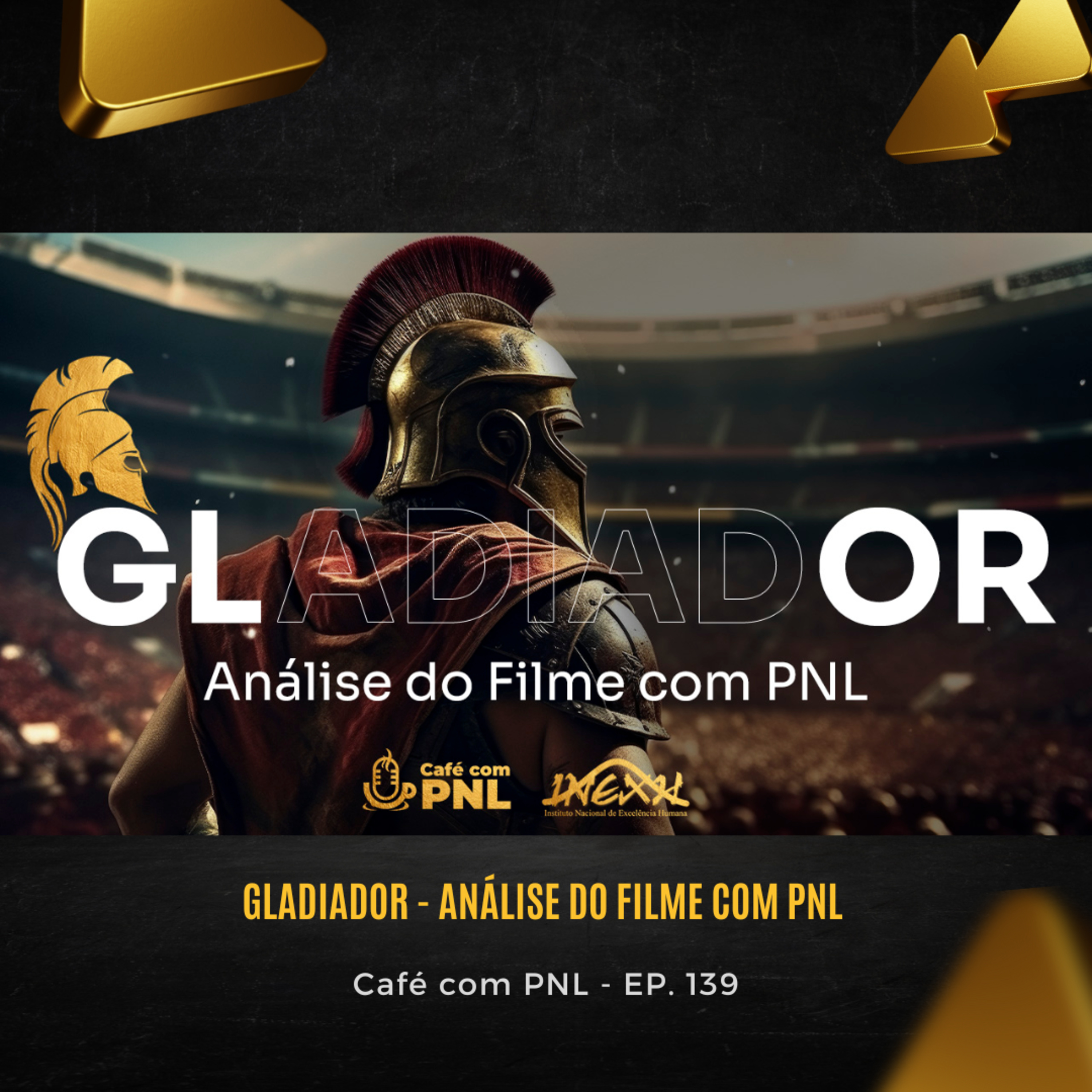 Gladiador - Análise do Filme com PNL | Café com PNL 139 episode artwork