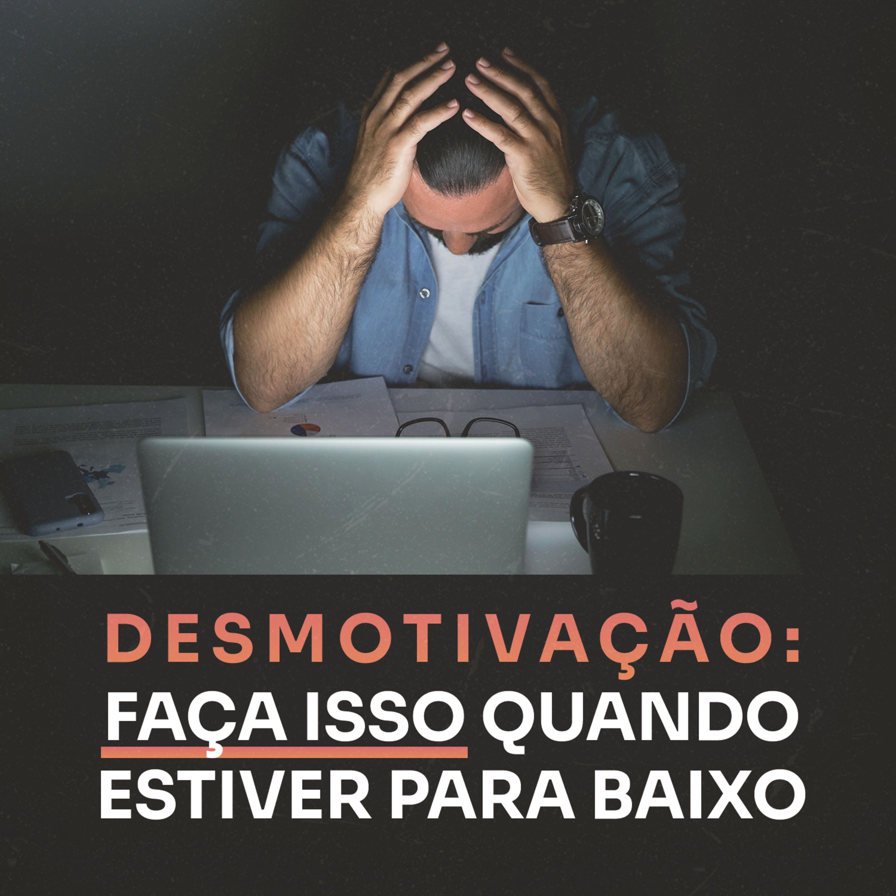 Desmotivação: Faça isso quando estiver para baixo! | Café com PNL 147 episode artwork