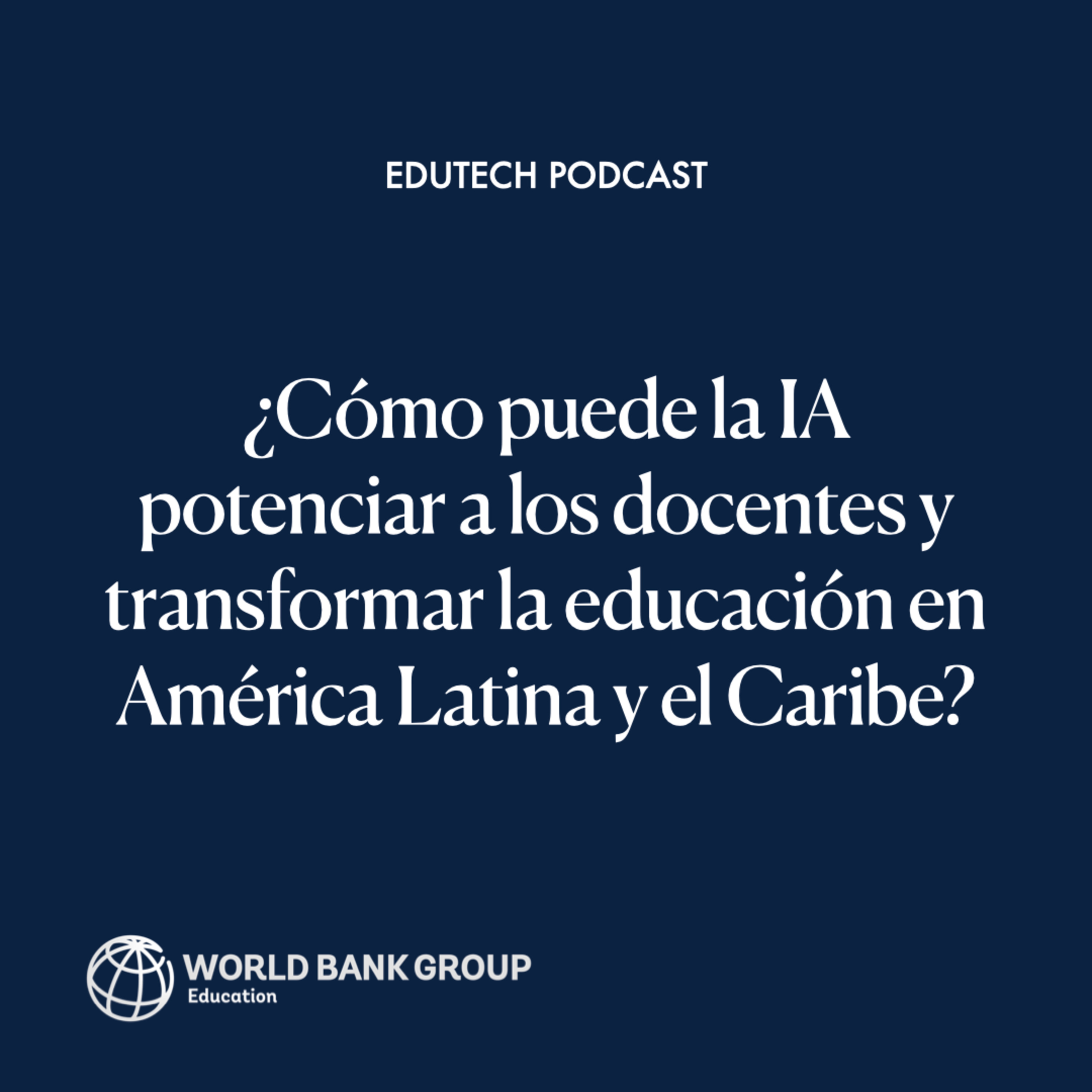 World Bank EduTech Podcast