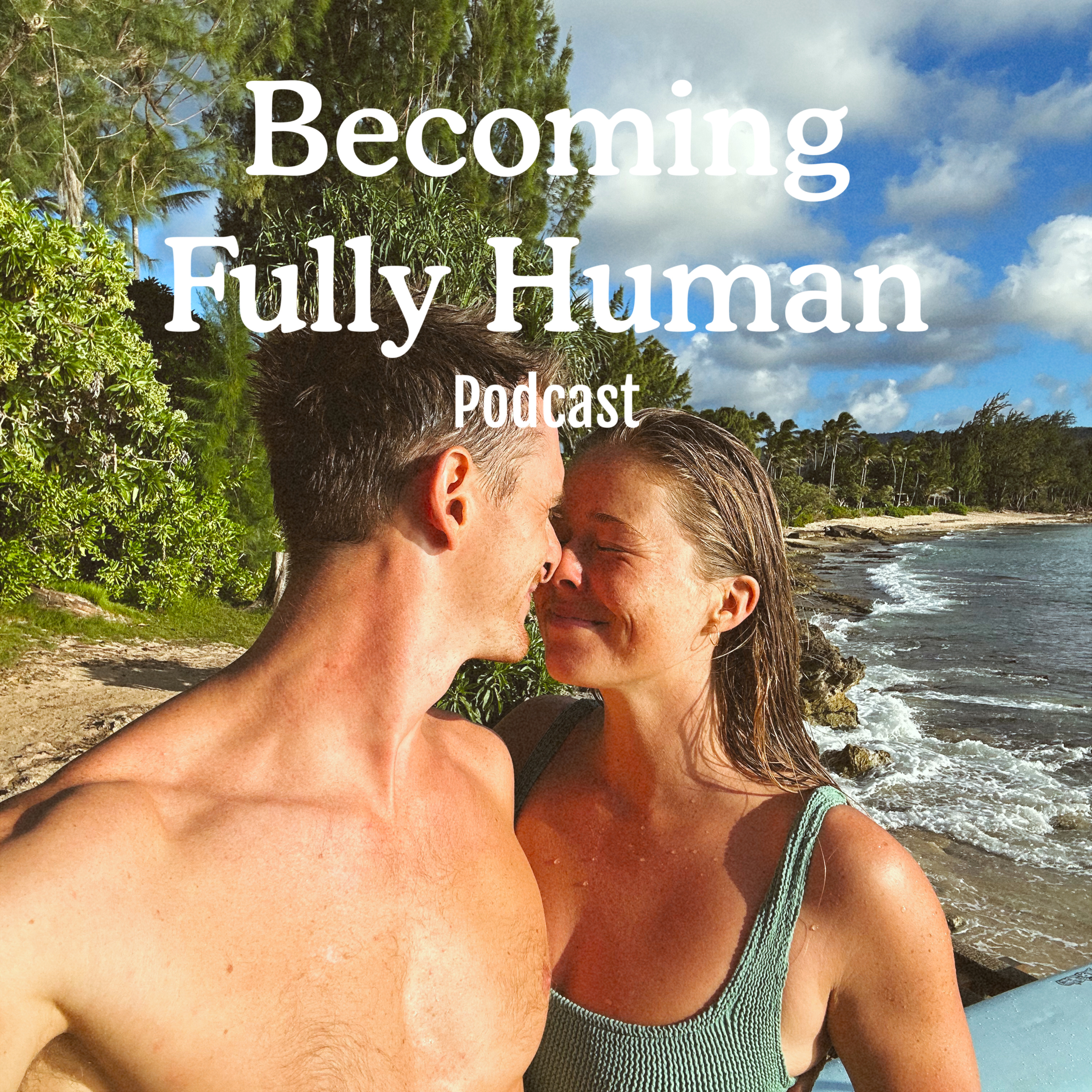 Becoming Fully Human