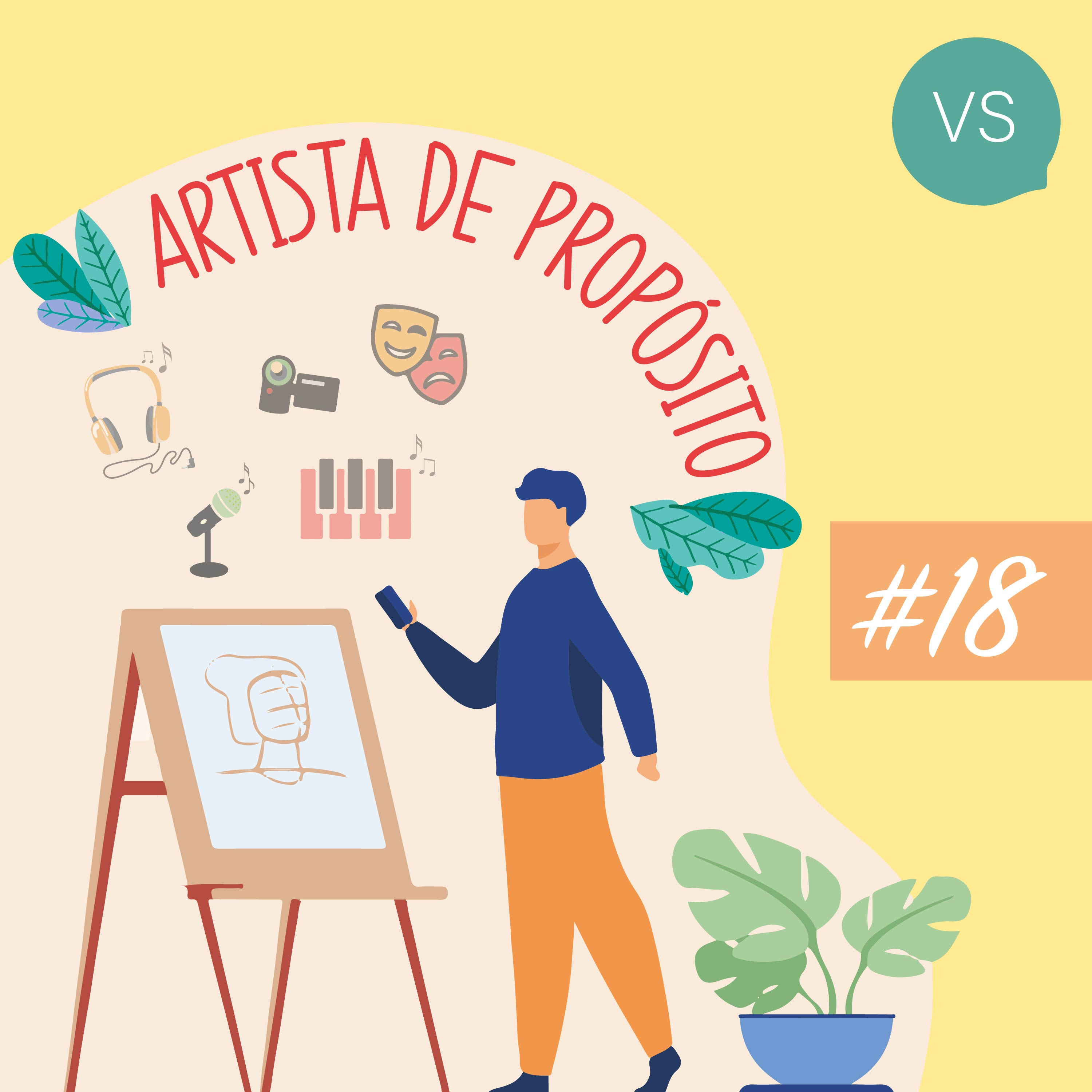 Artista de Propósito | #18 | Gostei! E o que isso significa? episode artwork