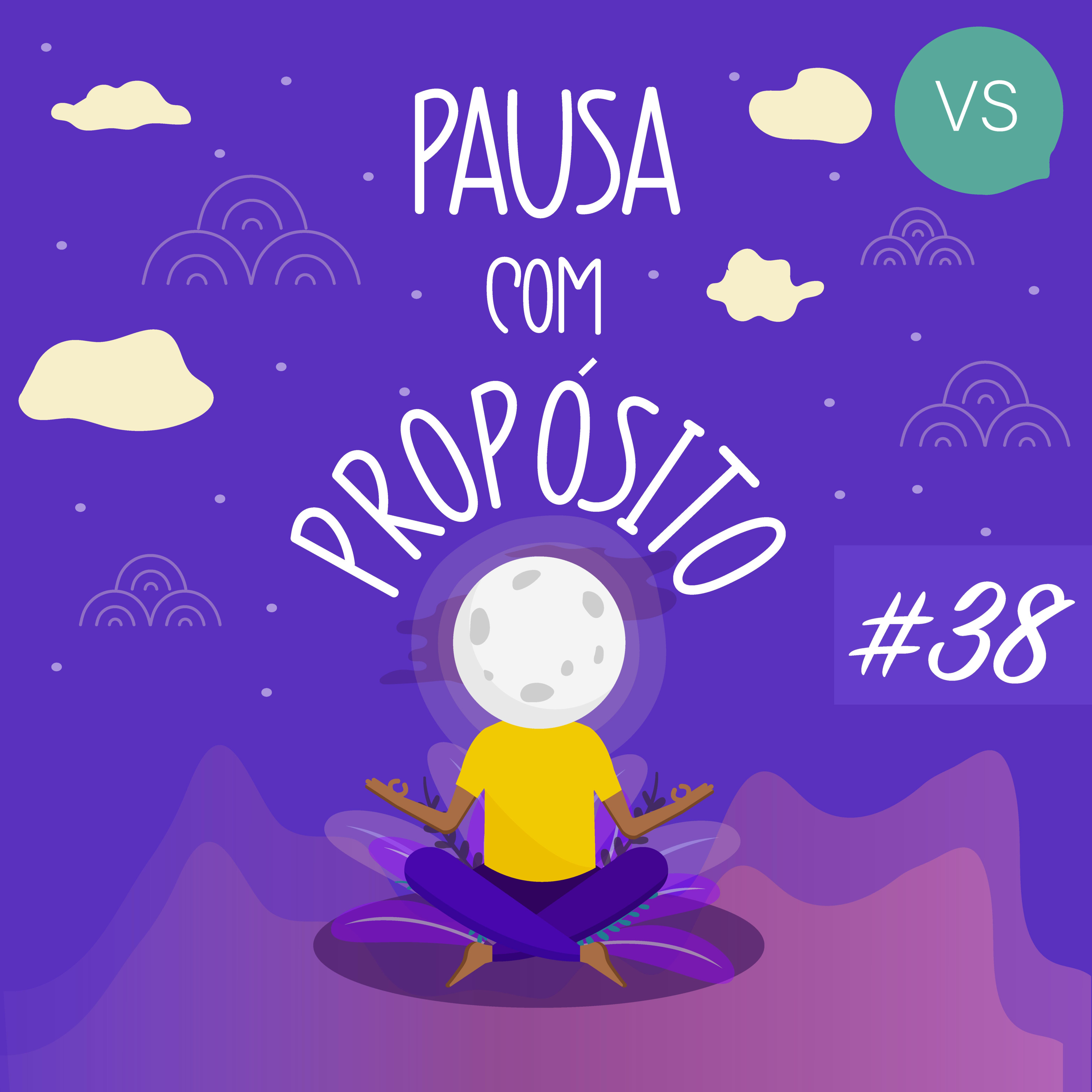 Pausa com Propósito | #38 | A alegria do próximo passo.  episode artwork