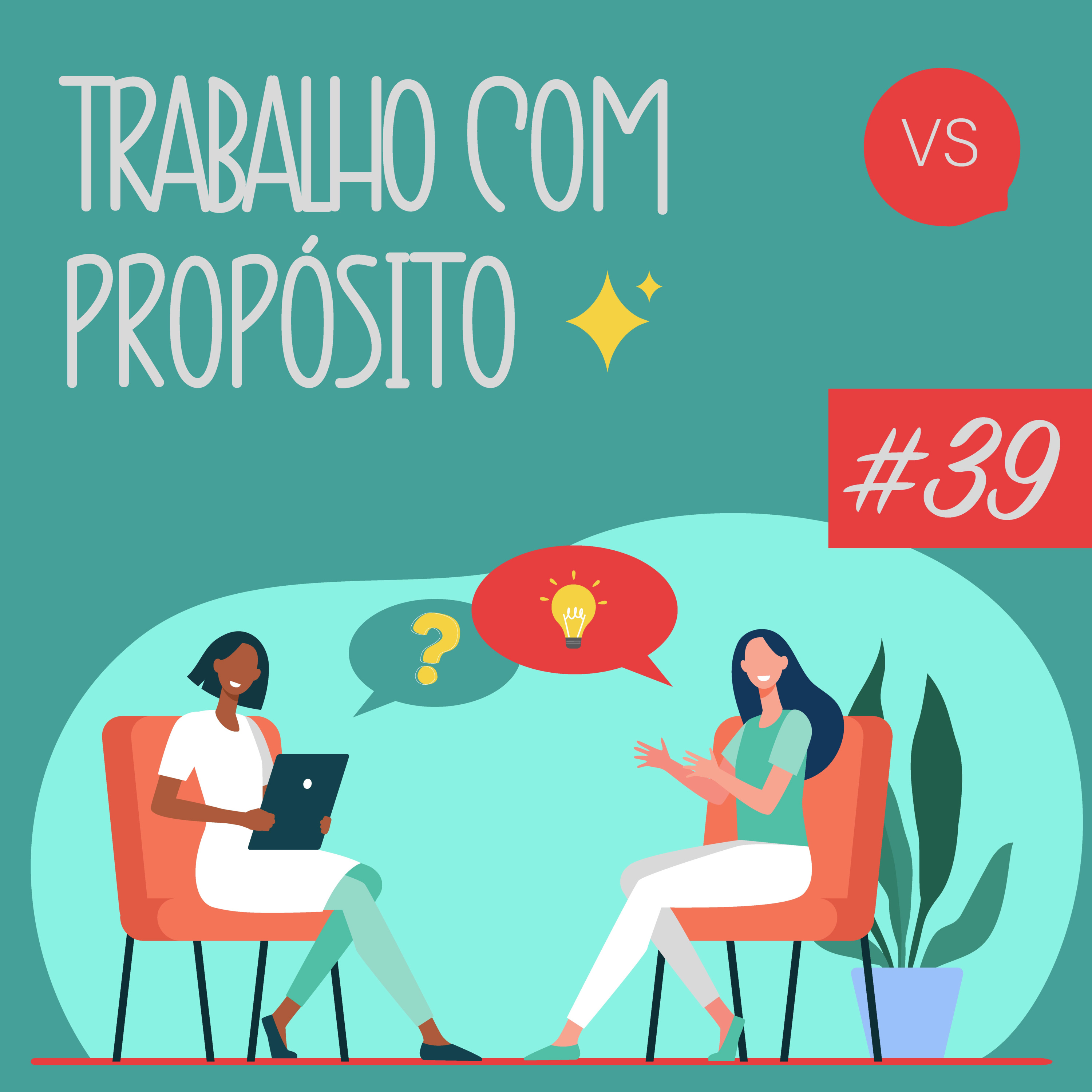 Trabalho com Propósito | #39 | Chega de jogo sujo. episode artwork