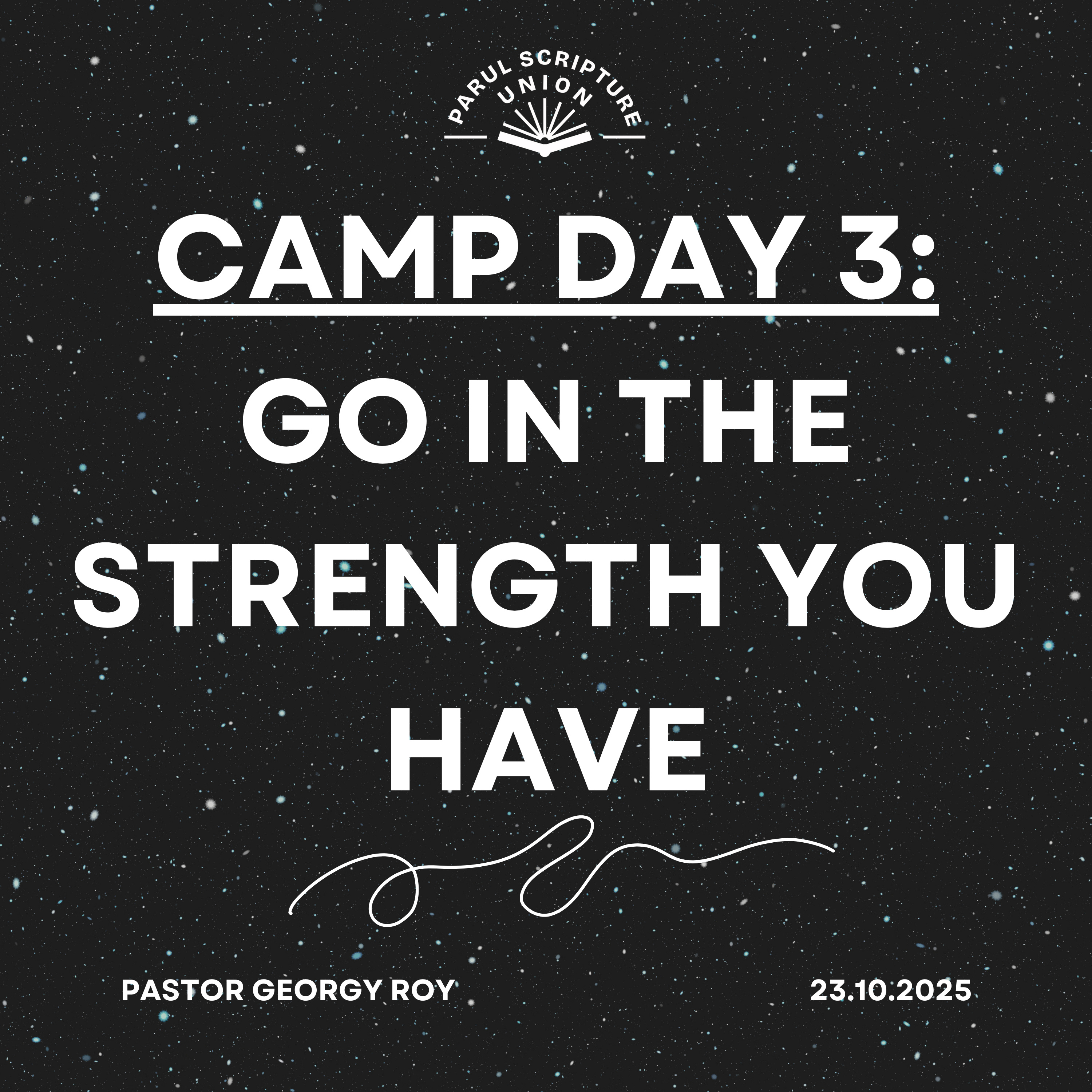 Camp Day 3: Go In The Strength You Have