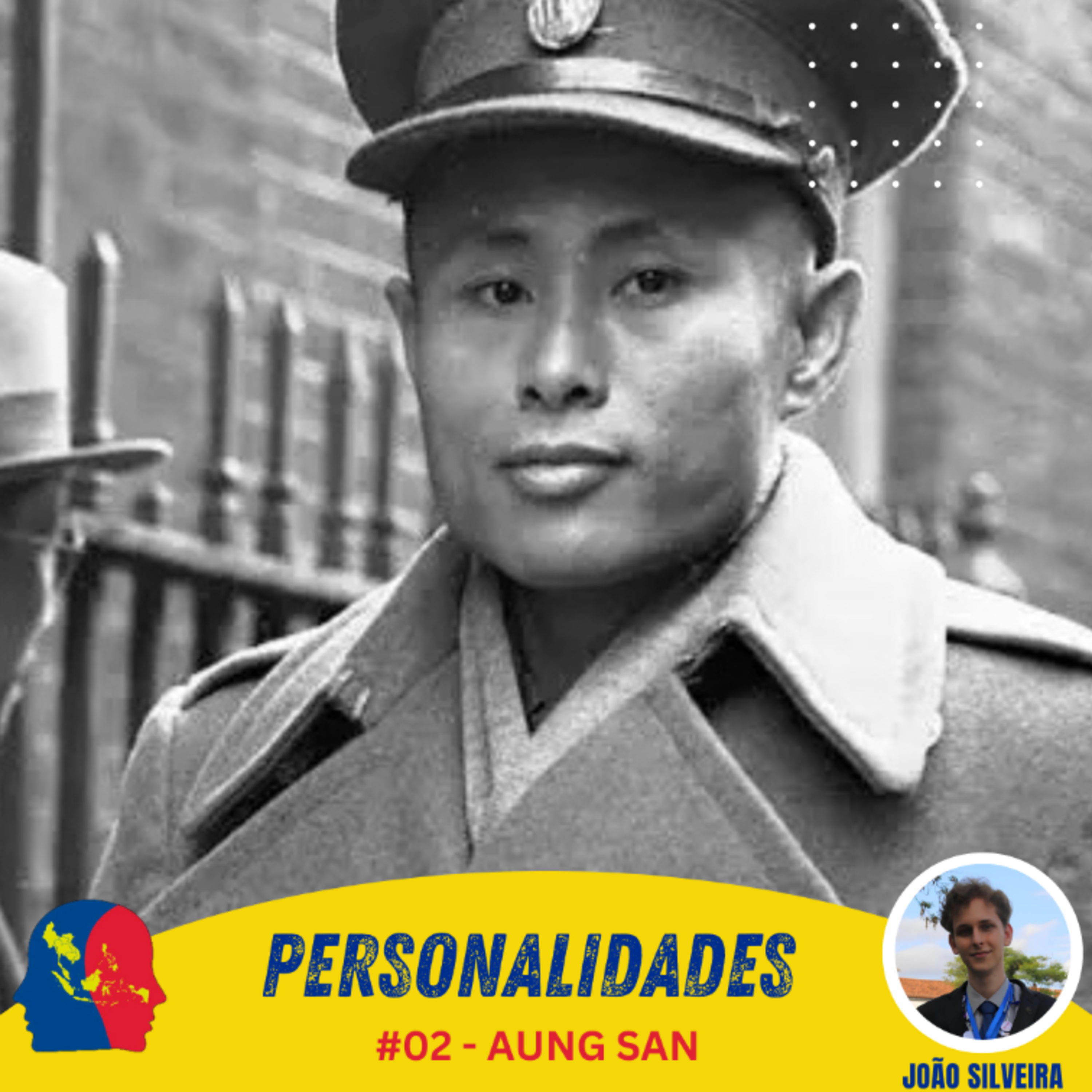 Personalidades #02: Aung San - O meteórico líder de Mianmar, com João Silveira episode artwork