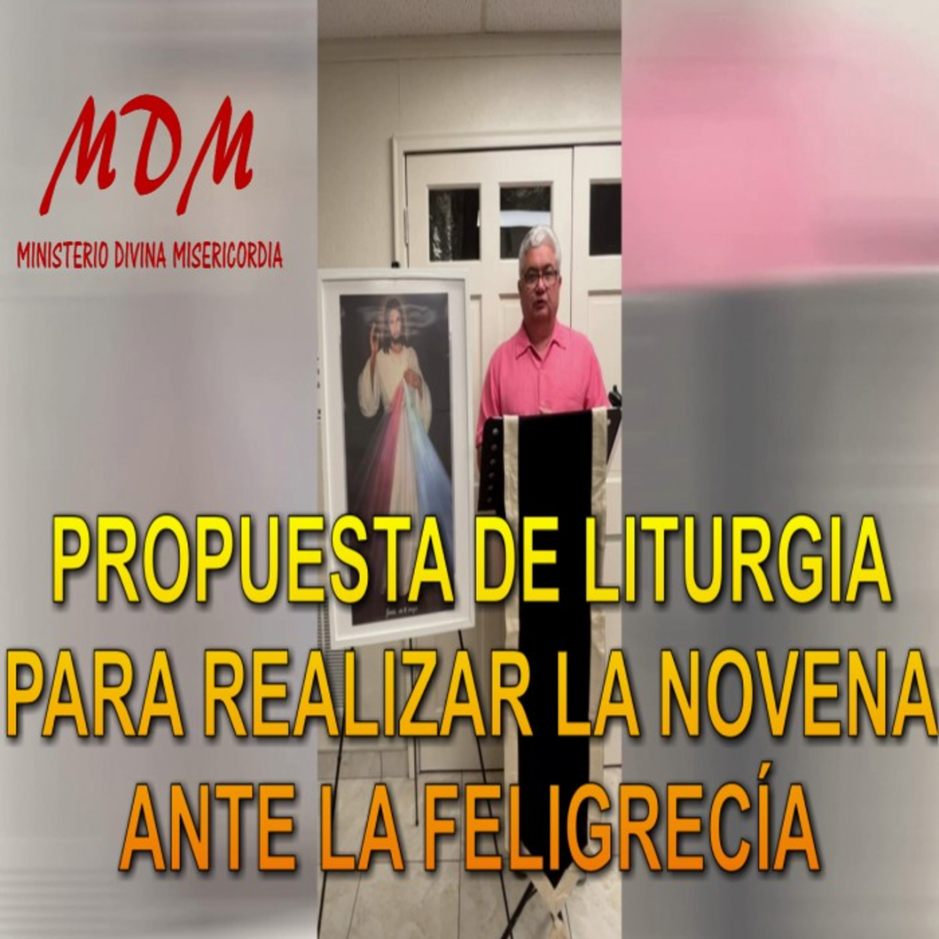 Propuesta de Liturgia para realizar la Novena ante la feligresía. Serie: Tutoriales. MDM episode artwork