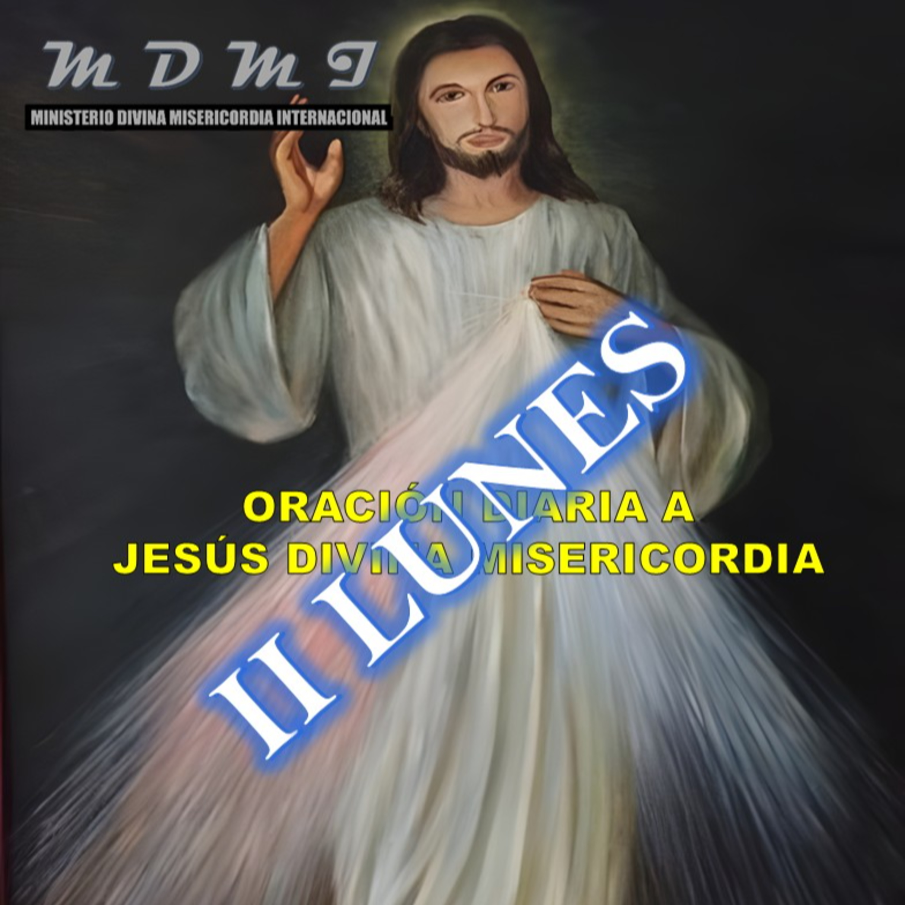 II lunes. Oración diaria a Jesús misericordioso. episode artwork