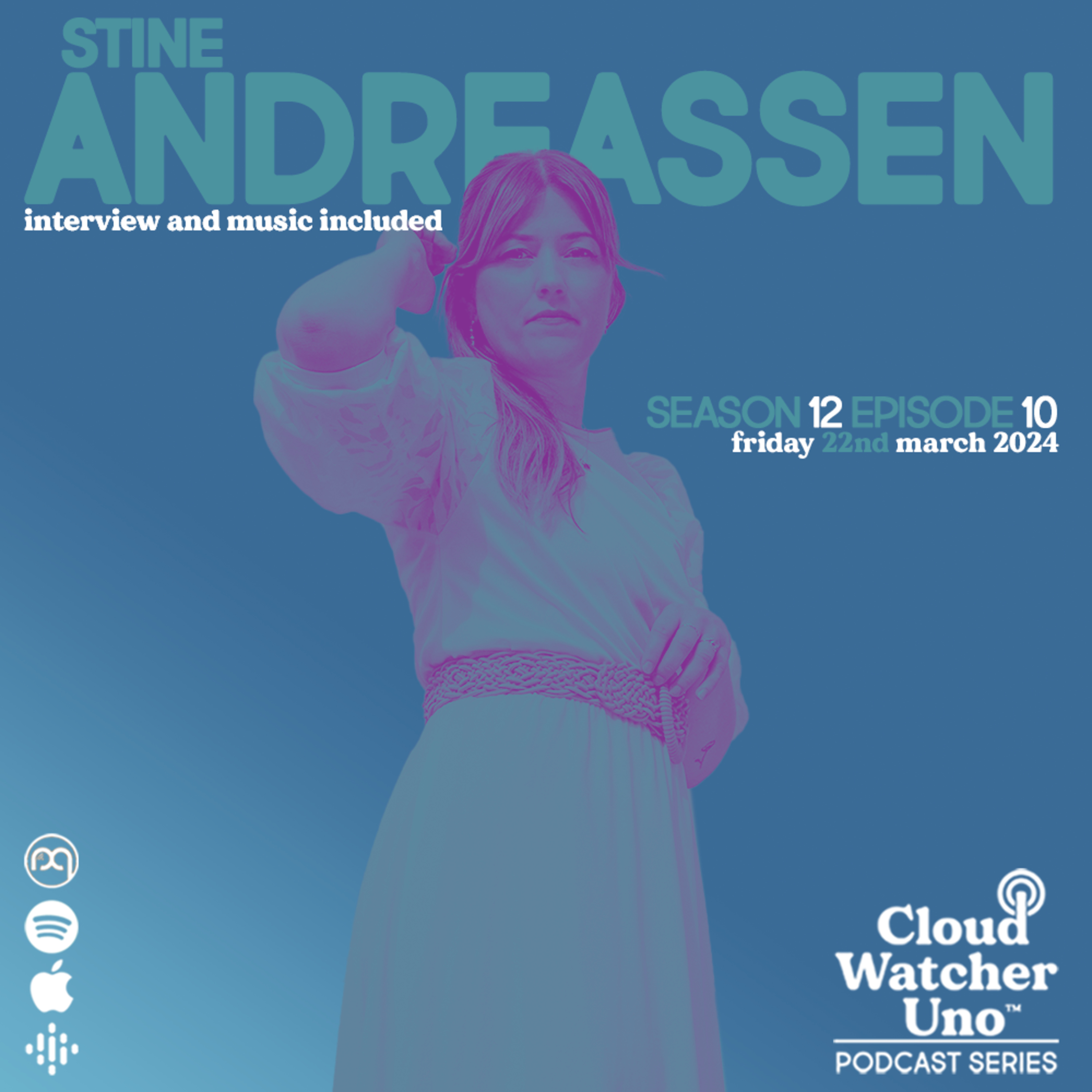 CloudwatcherUno™ Podcast Season 12 ~ Ep 10 ~ Stine Andreassen episode artwork