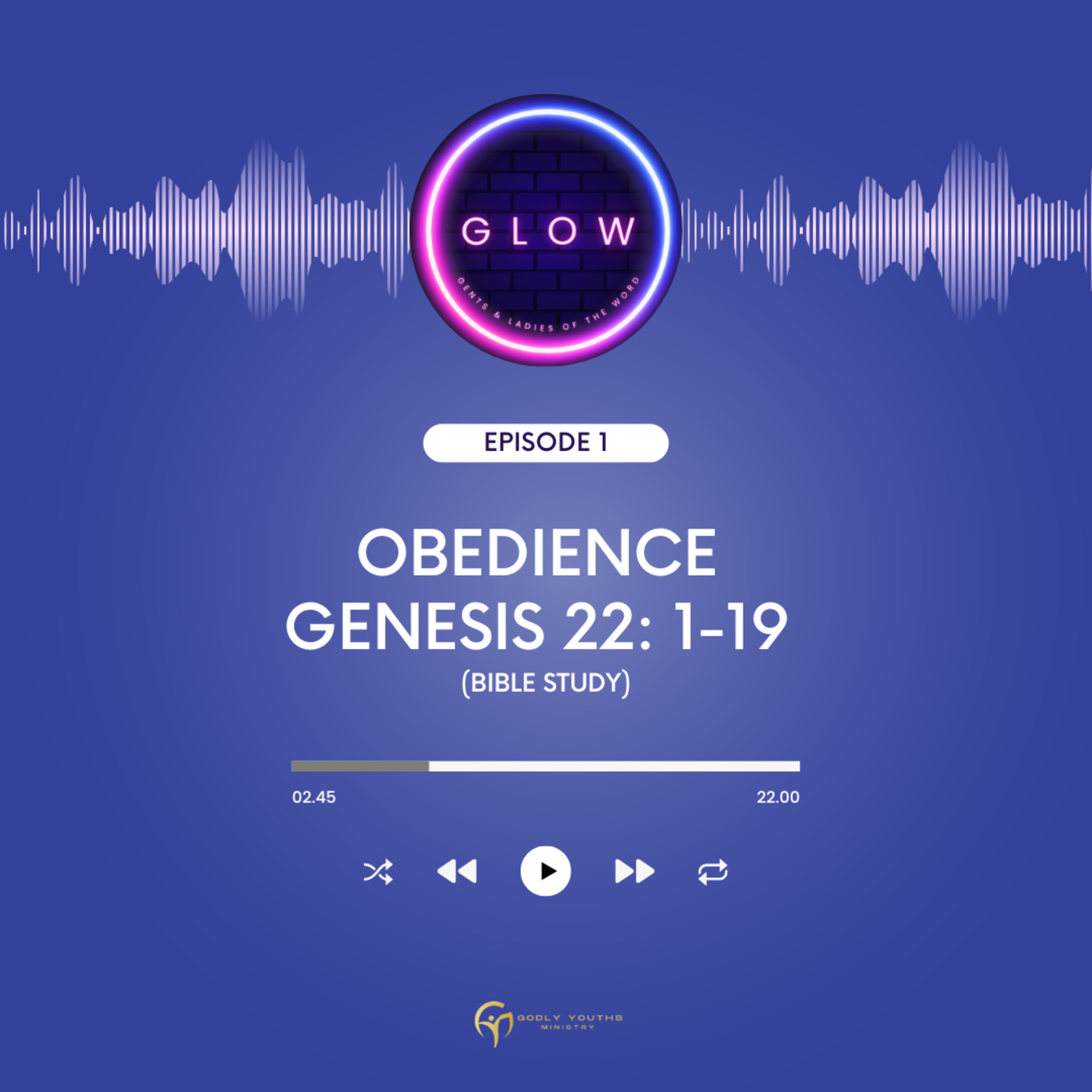GLOW - Obedience: Genesis 22: 1-19 (Bible Study)