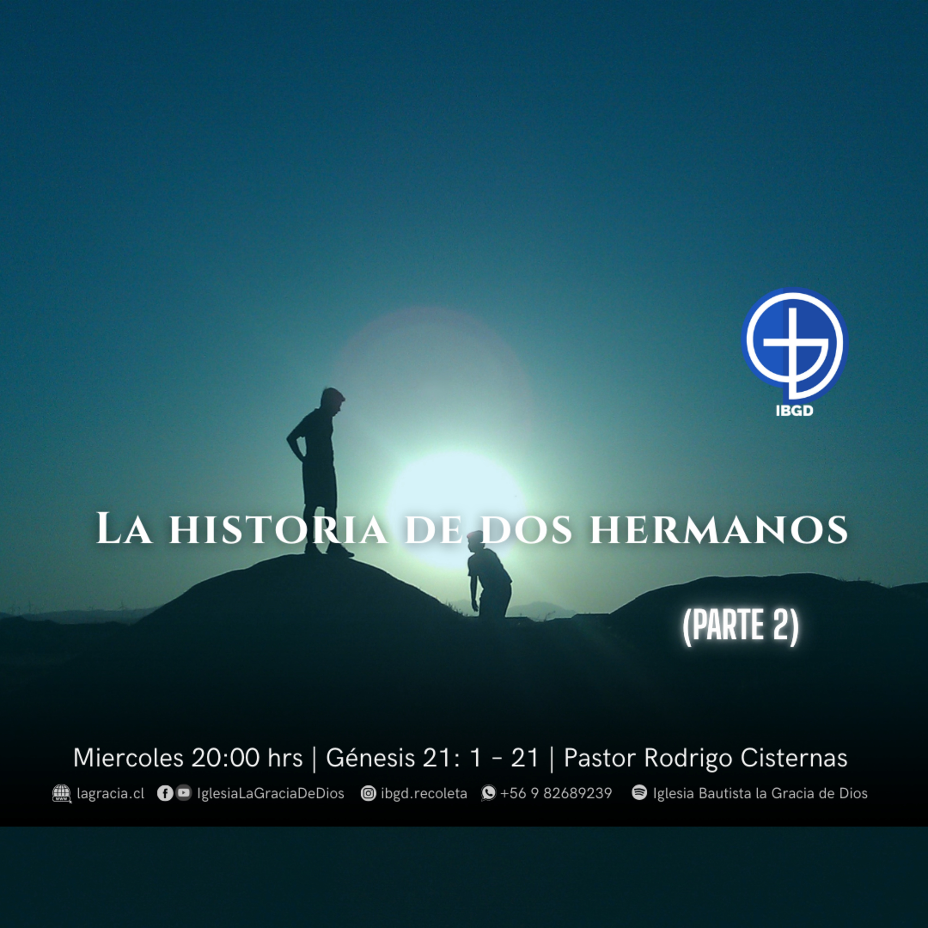 La historia de dos hermanos (Parte 2) | Génesis 21: 8 – 21 | Audio Miércoles 26 Noviembre 2025