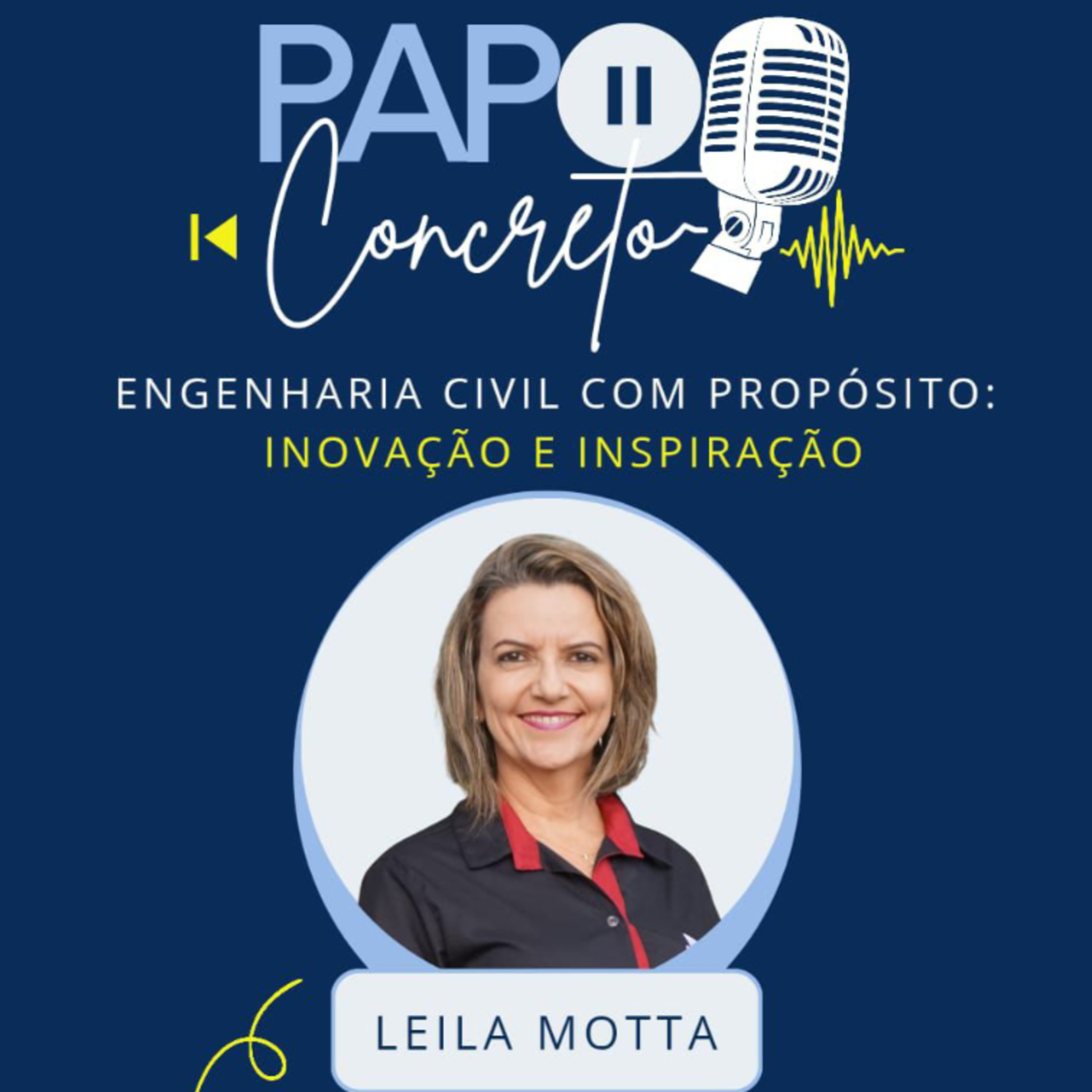 Podcast Papo Concreto - Temporada Inovação, Episódio 2- com Prof. Leila Motta episode artwork