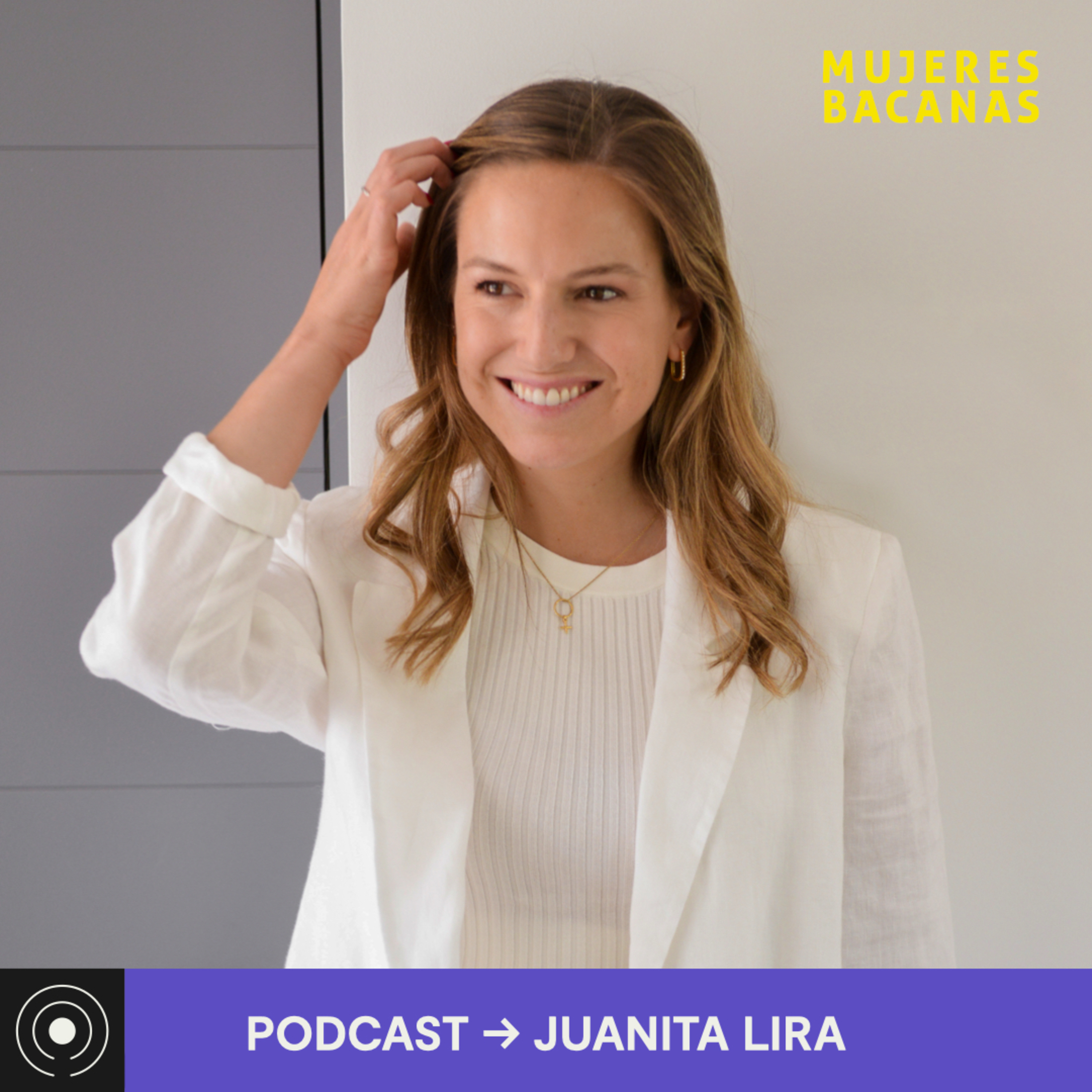 Entrevistas Bacanas - Juanita Lira