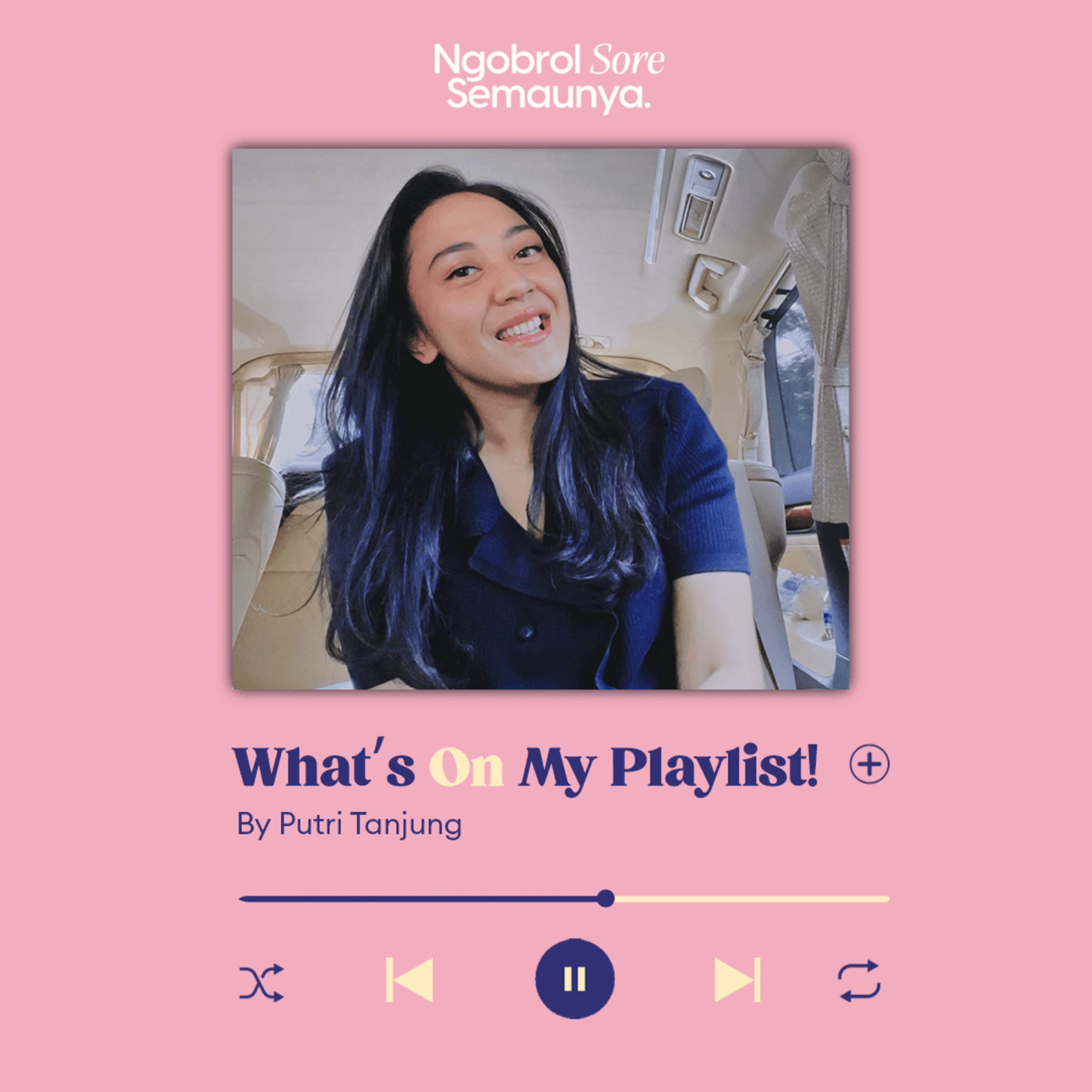 NSS 'Semaunya': What's on Putri Tanjung's Playlist episode artwork