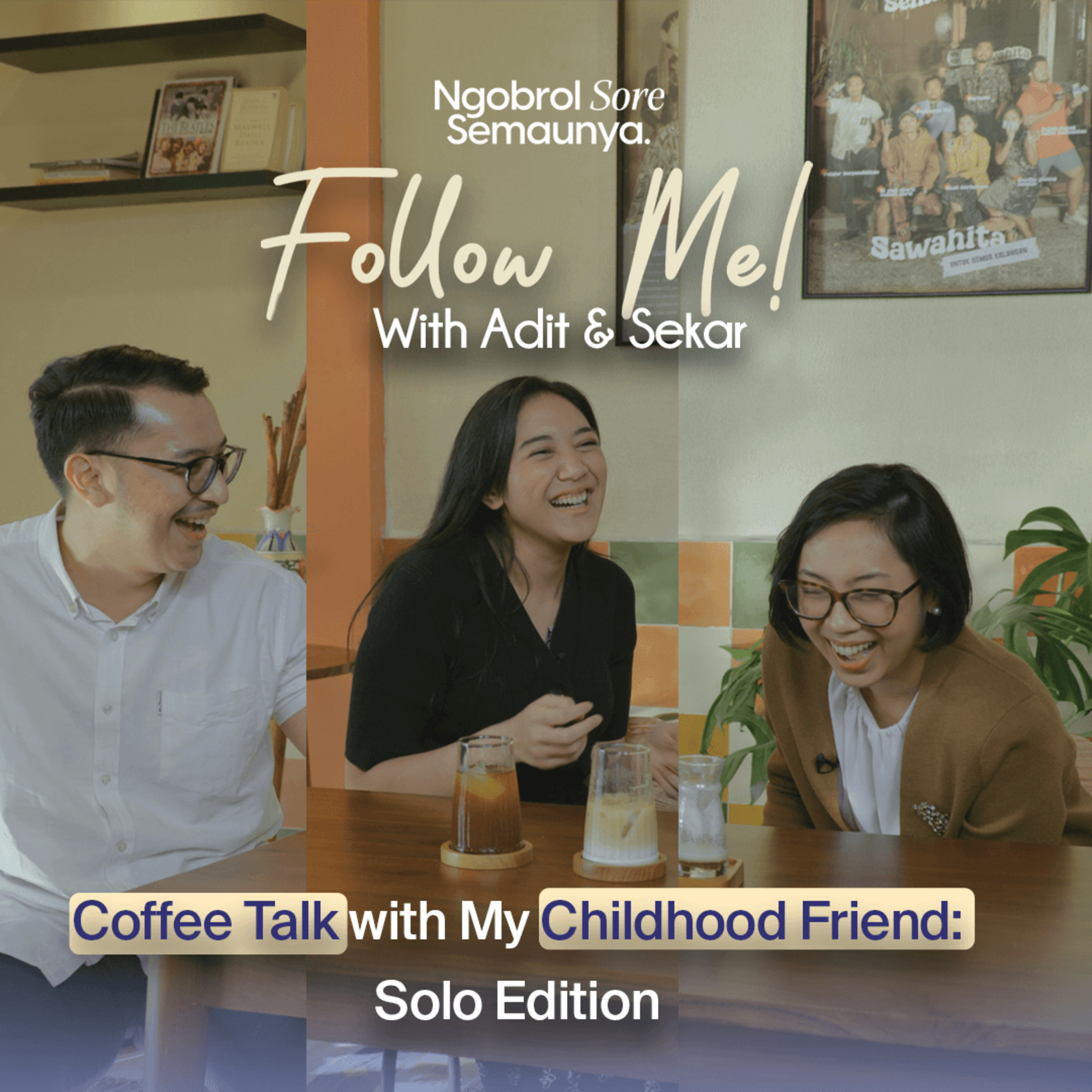 NSS 'Follow Me!': Catch Up Bersama Sahabat Kecil | Part 2 episode artwork