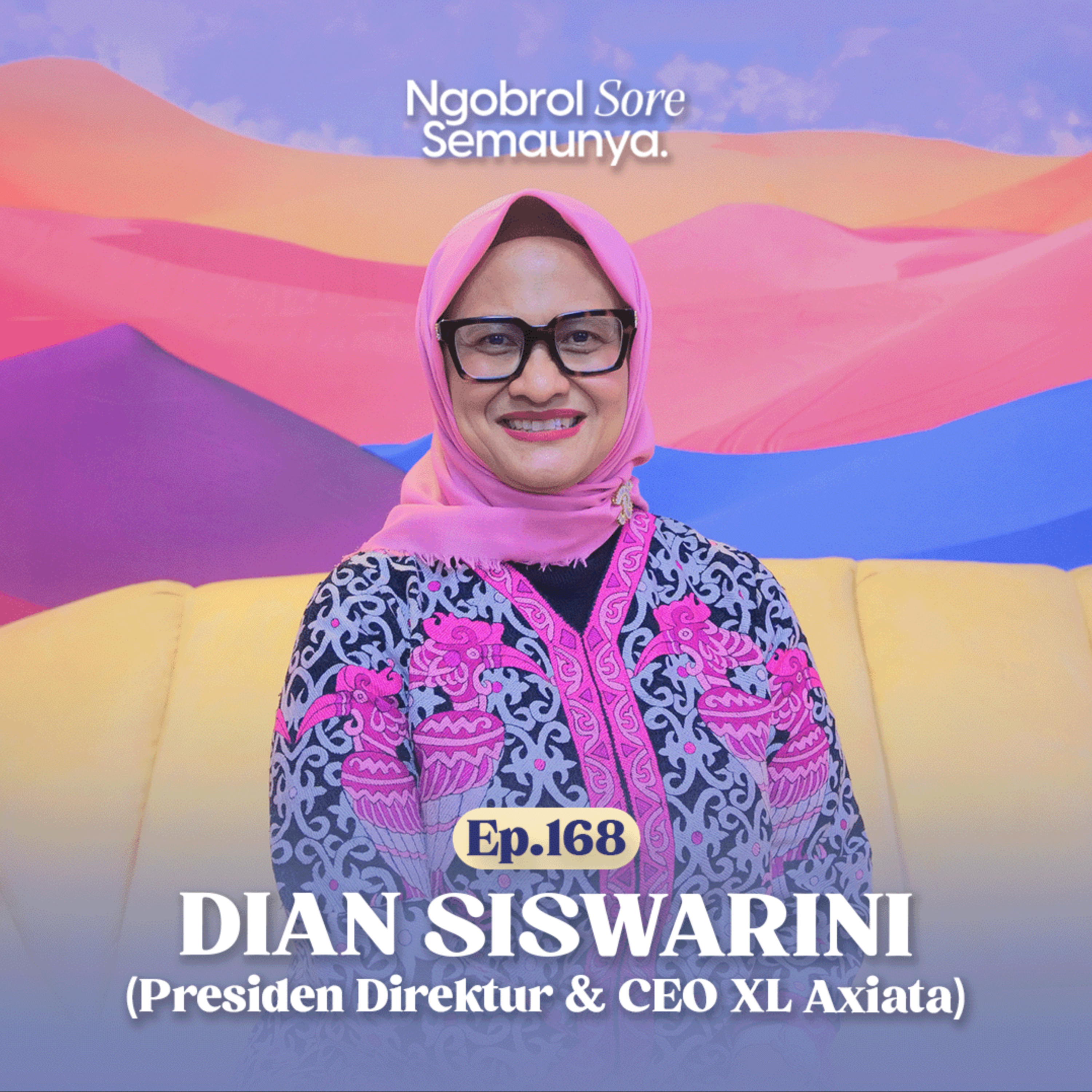 Perempuan di Puncak Industri Telekomunikasi | Dian Siswarini - NSS Ep. 168 episode artwork