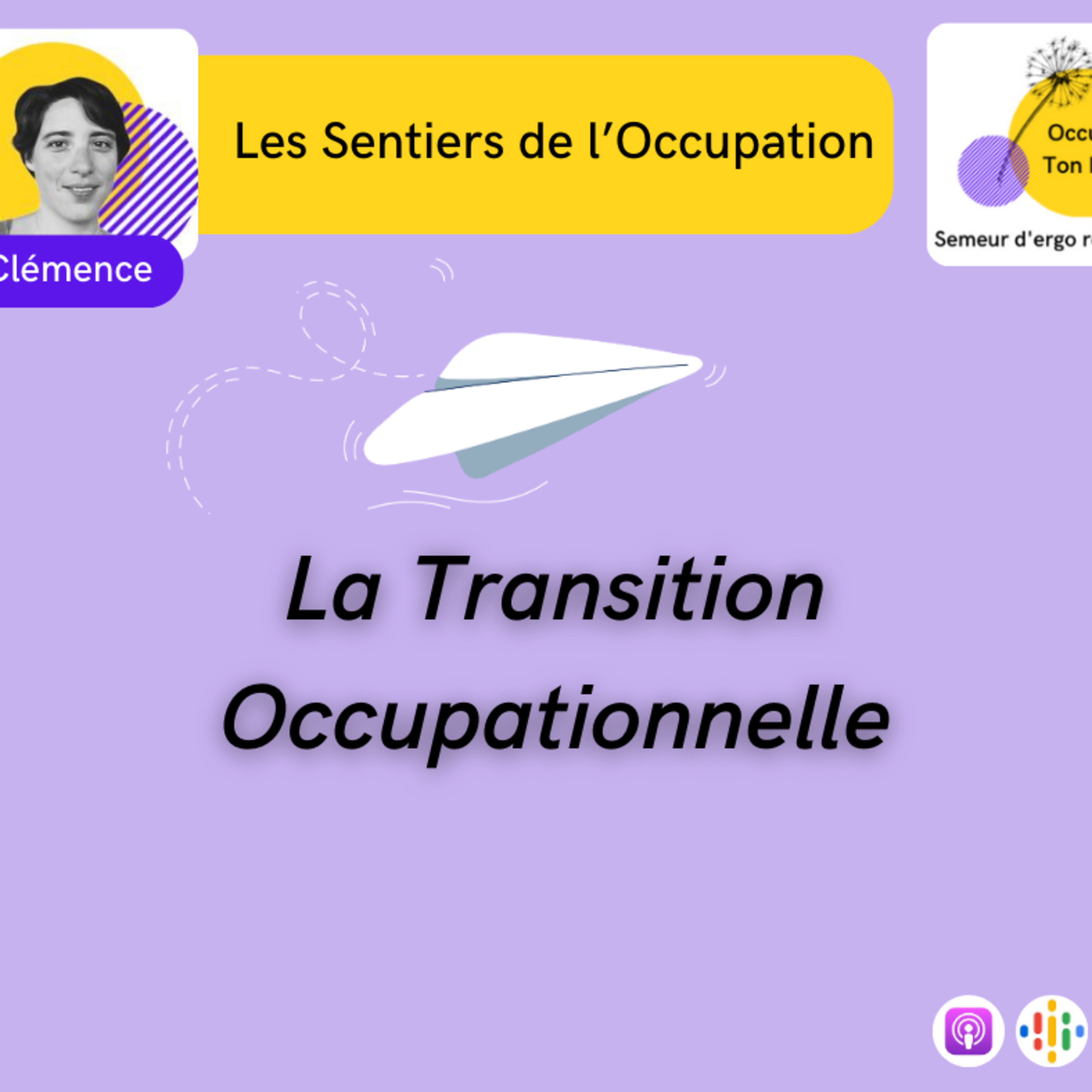 Les Sentiers de l'Occupation E03: Transitionnons… Occupationnellement ! episode artwork
