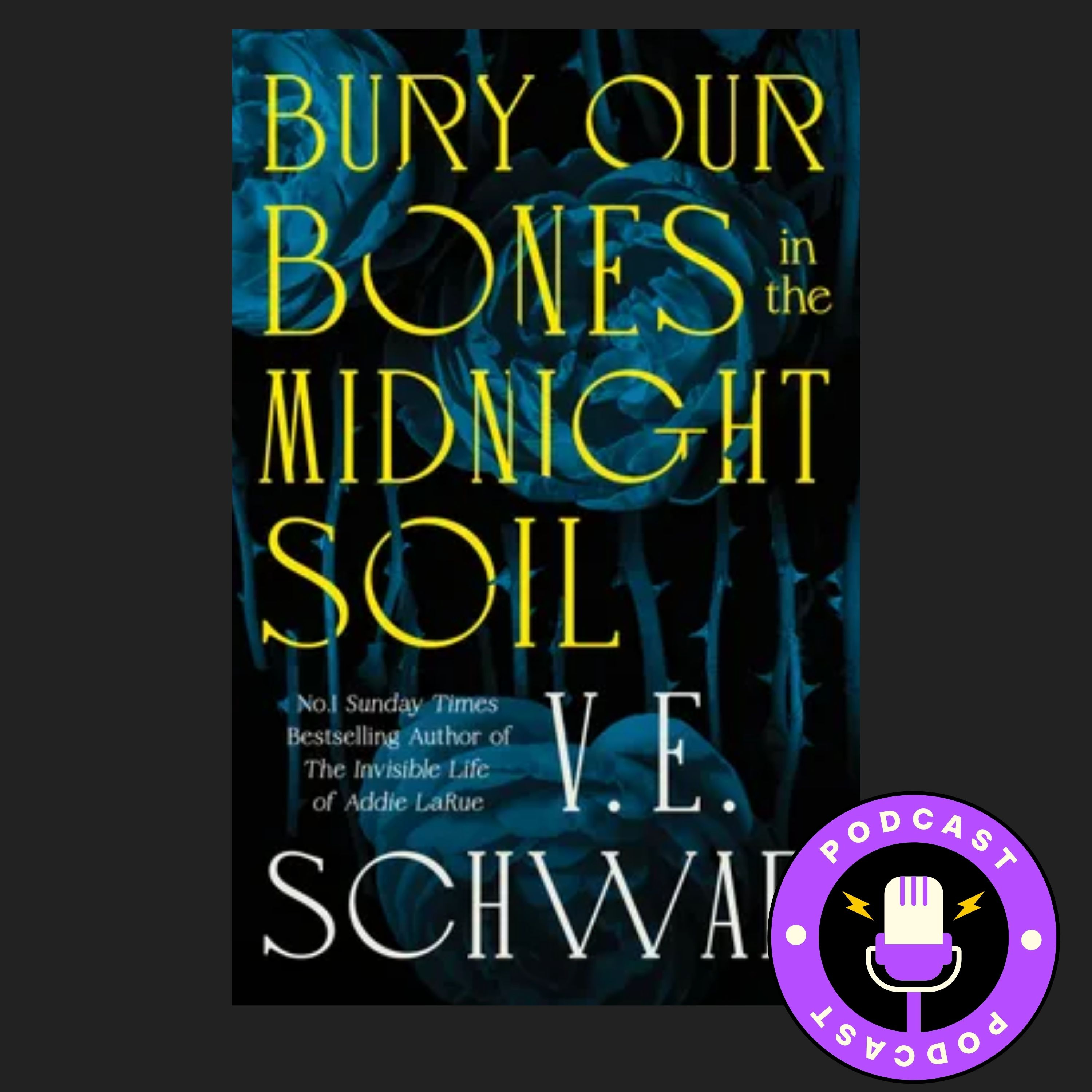 Bury Our Bones in the Midnight Soil: By V.E. Schwab (Book Review)