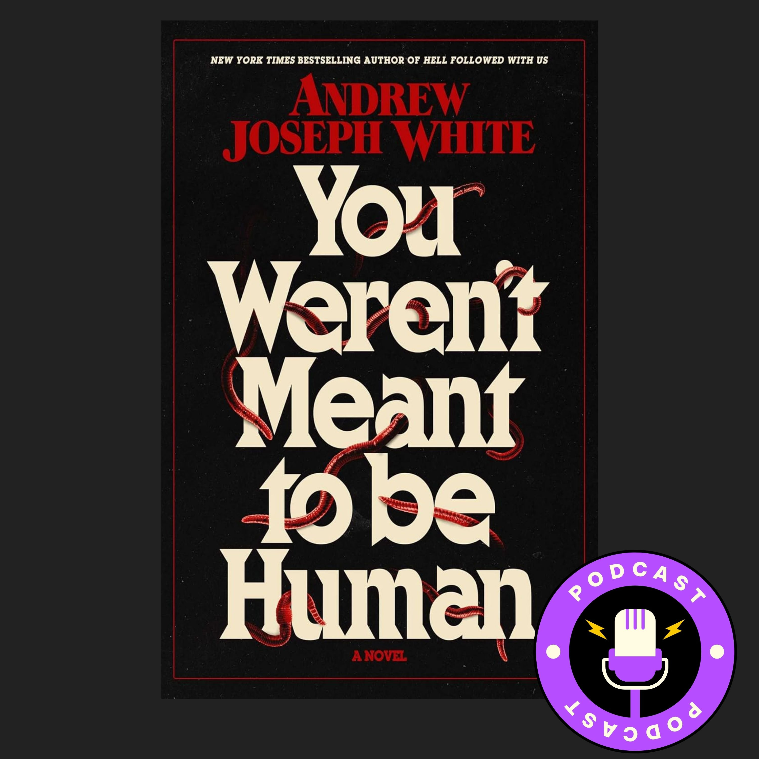 You Weren’t Meant to Be Human By Andrew Joseph | Book Review Podcast