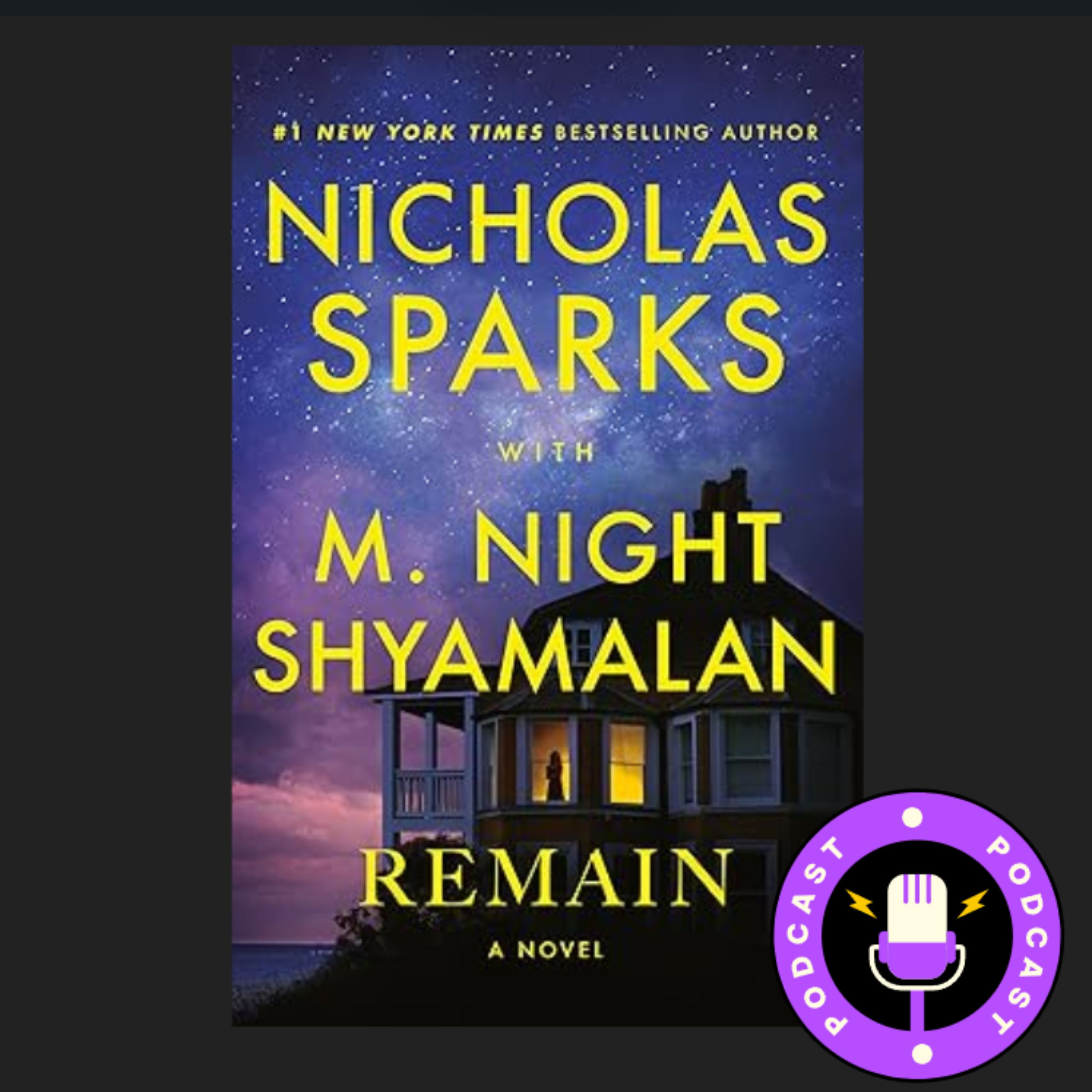 Remain: By Nicholas Sparks and M. Night Shyamalan | Book Review Podcast