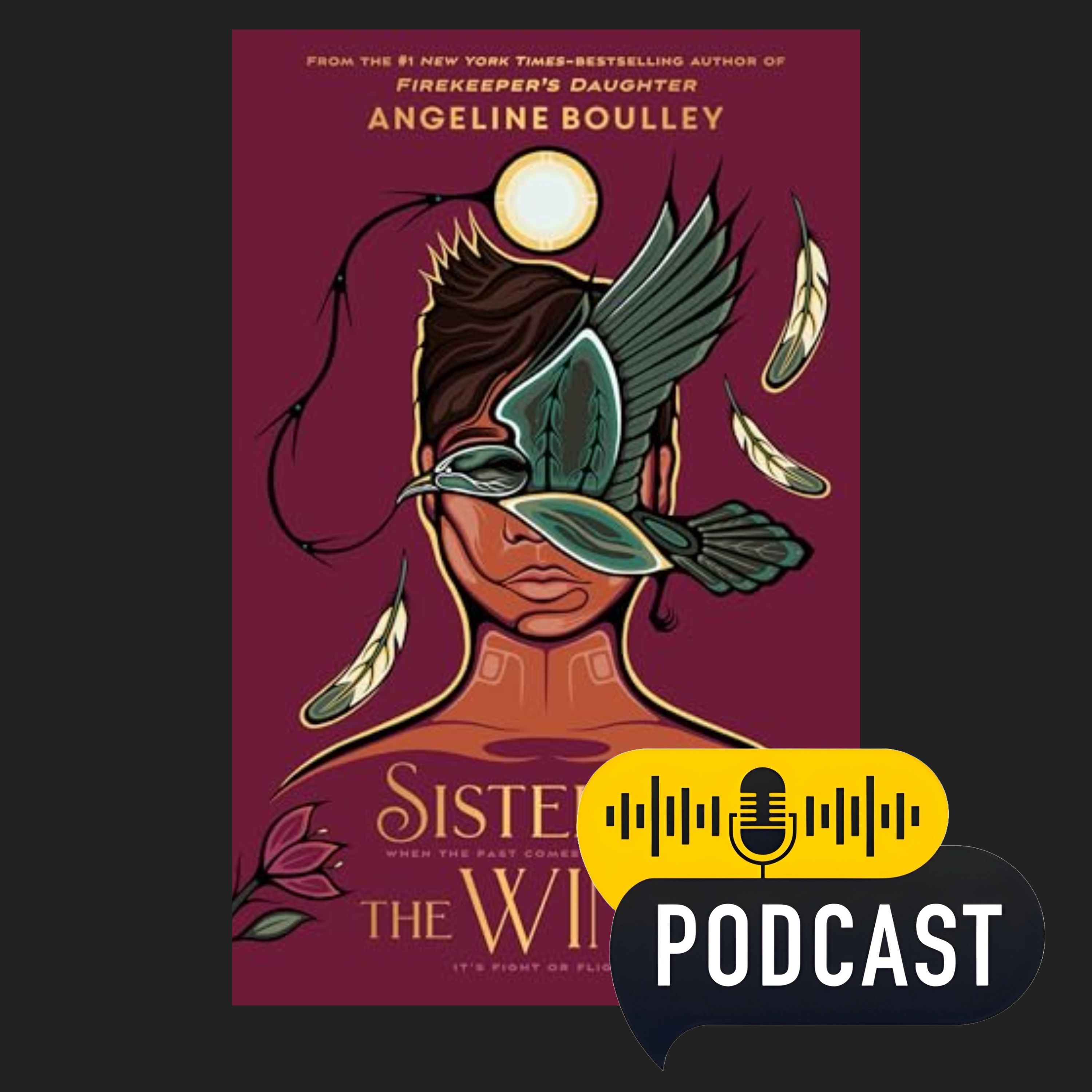 Sisters in the Wind: By Angeline Boulley | Book Review Podcast